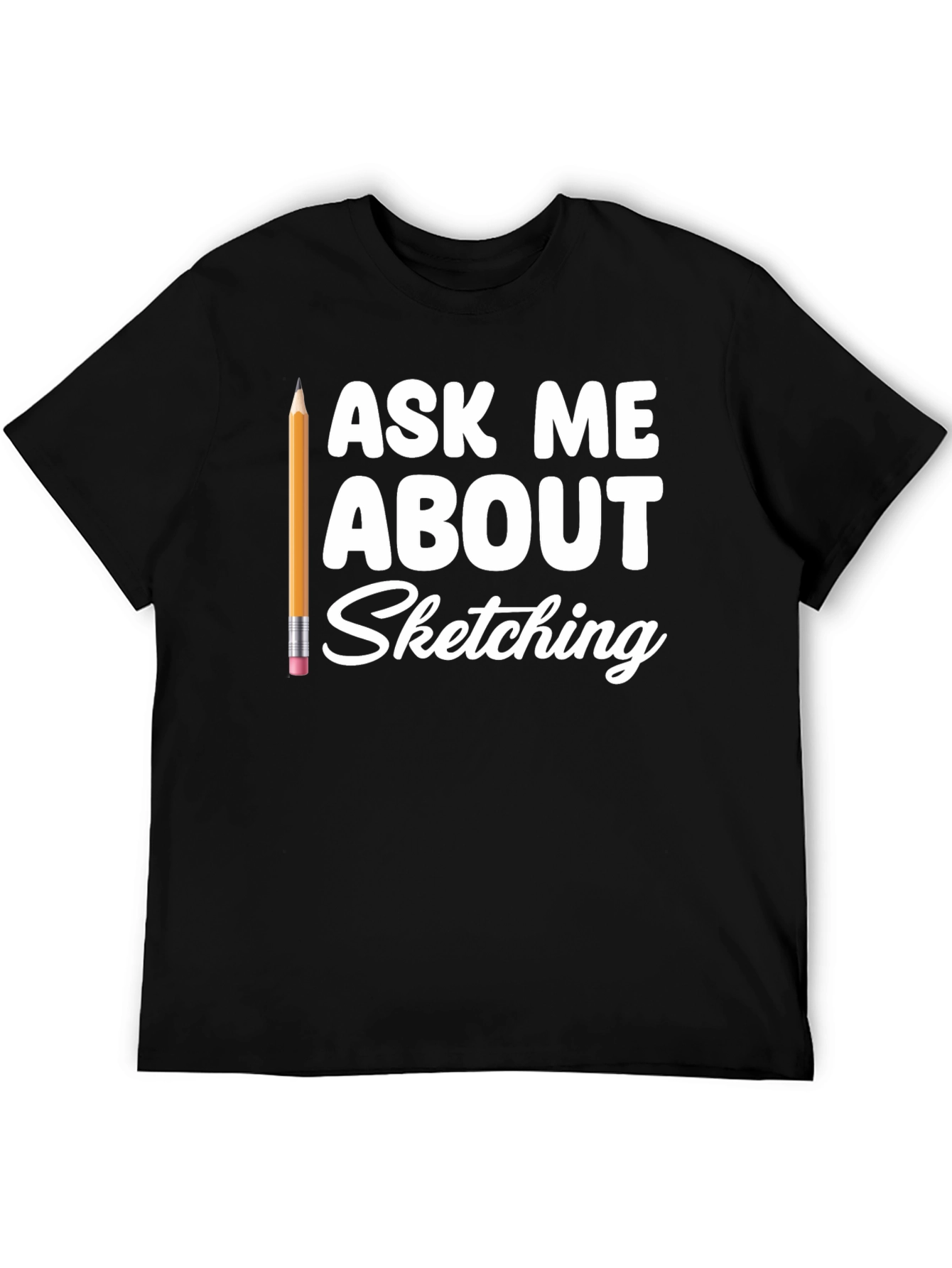 Ask Me About Sketching T-Shirt