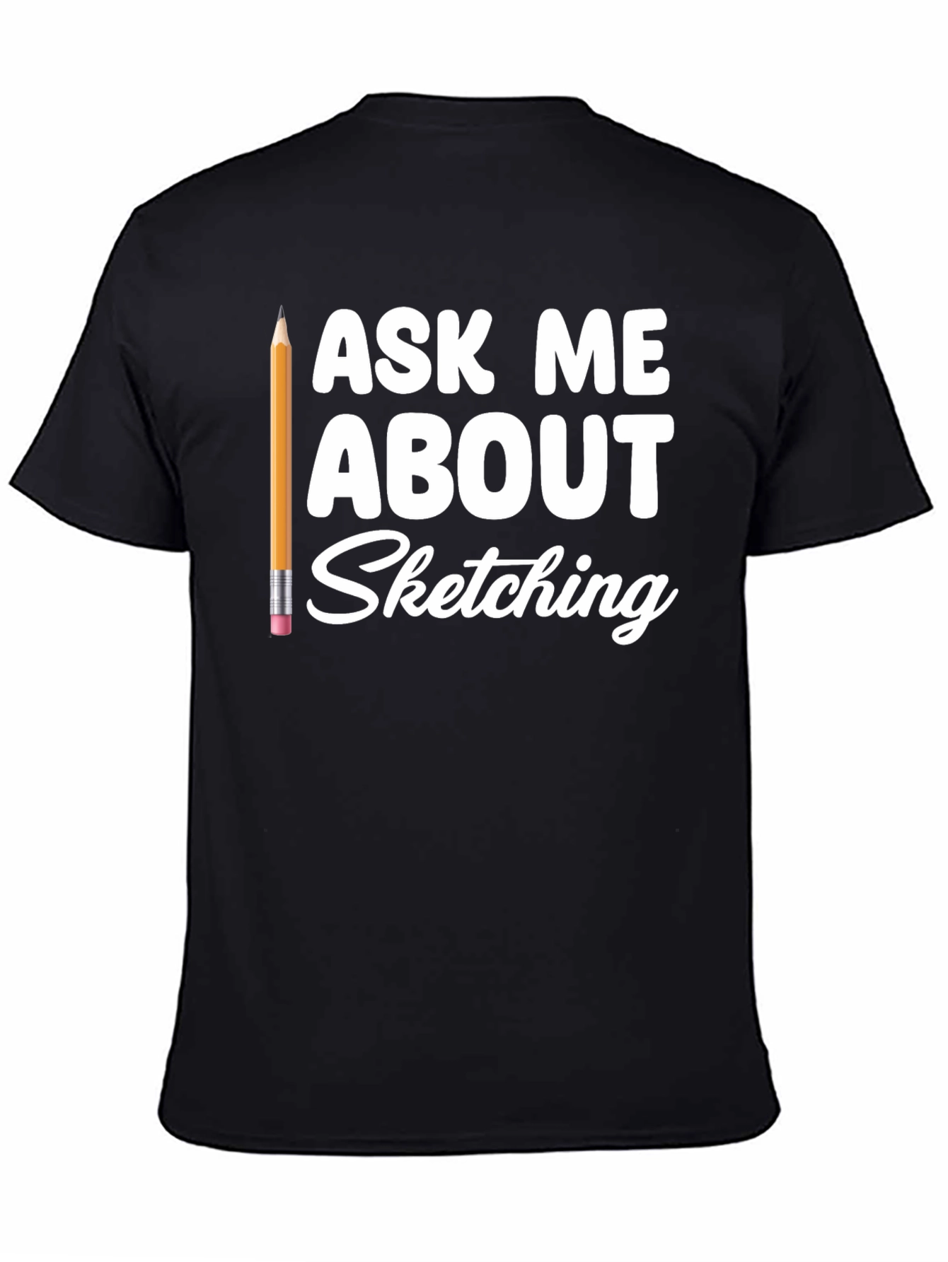 Ask Me About Sketching T-Shirt