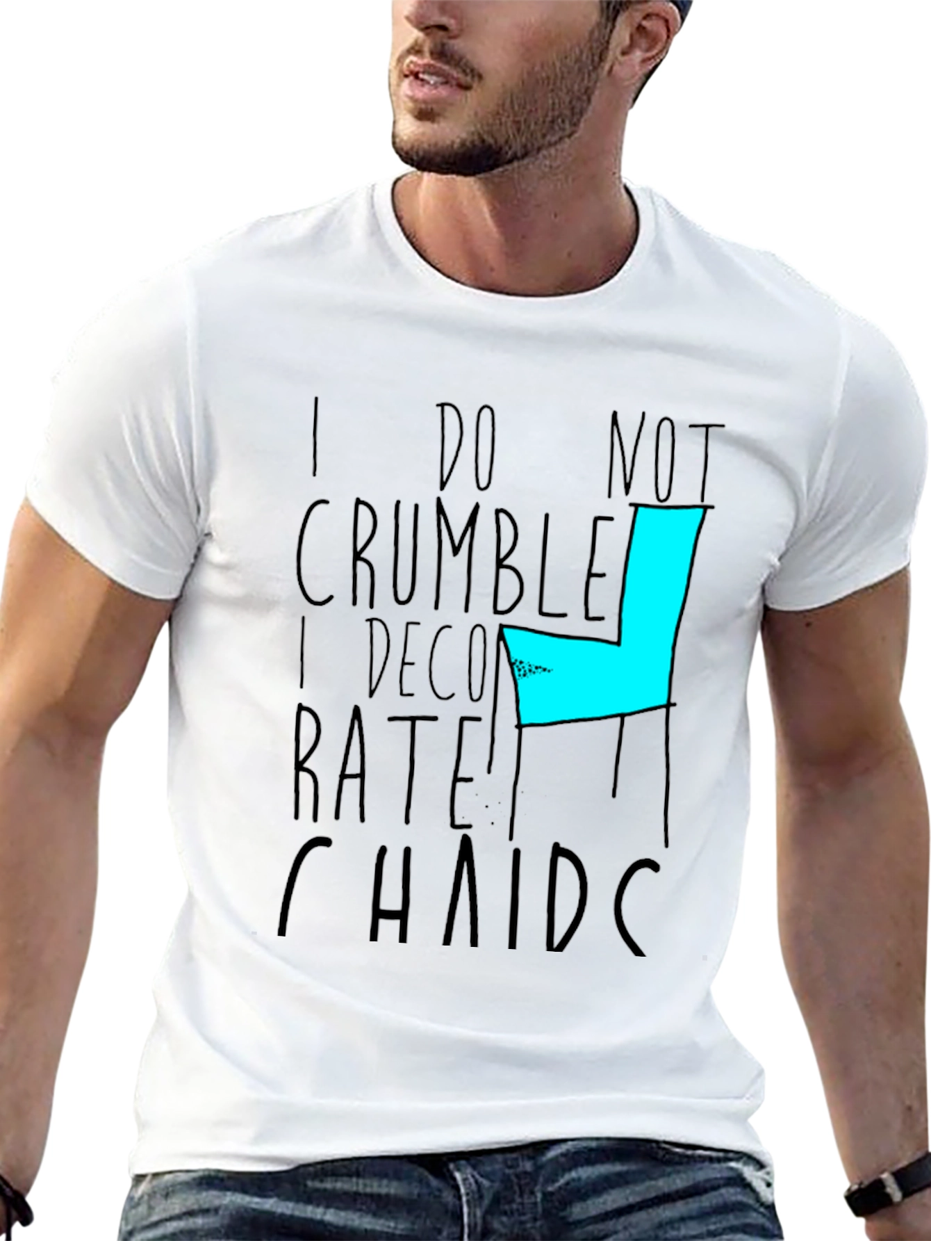 Graphic Tee - I do not Crumble I Decompose