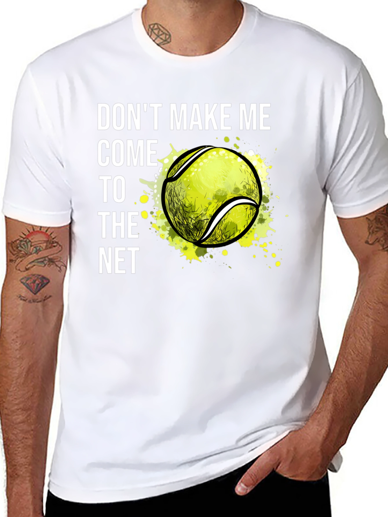 Tennis T-Shirt: Dont Make Me Come to the Net!