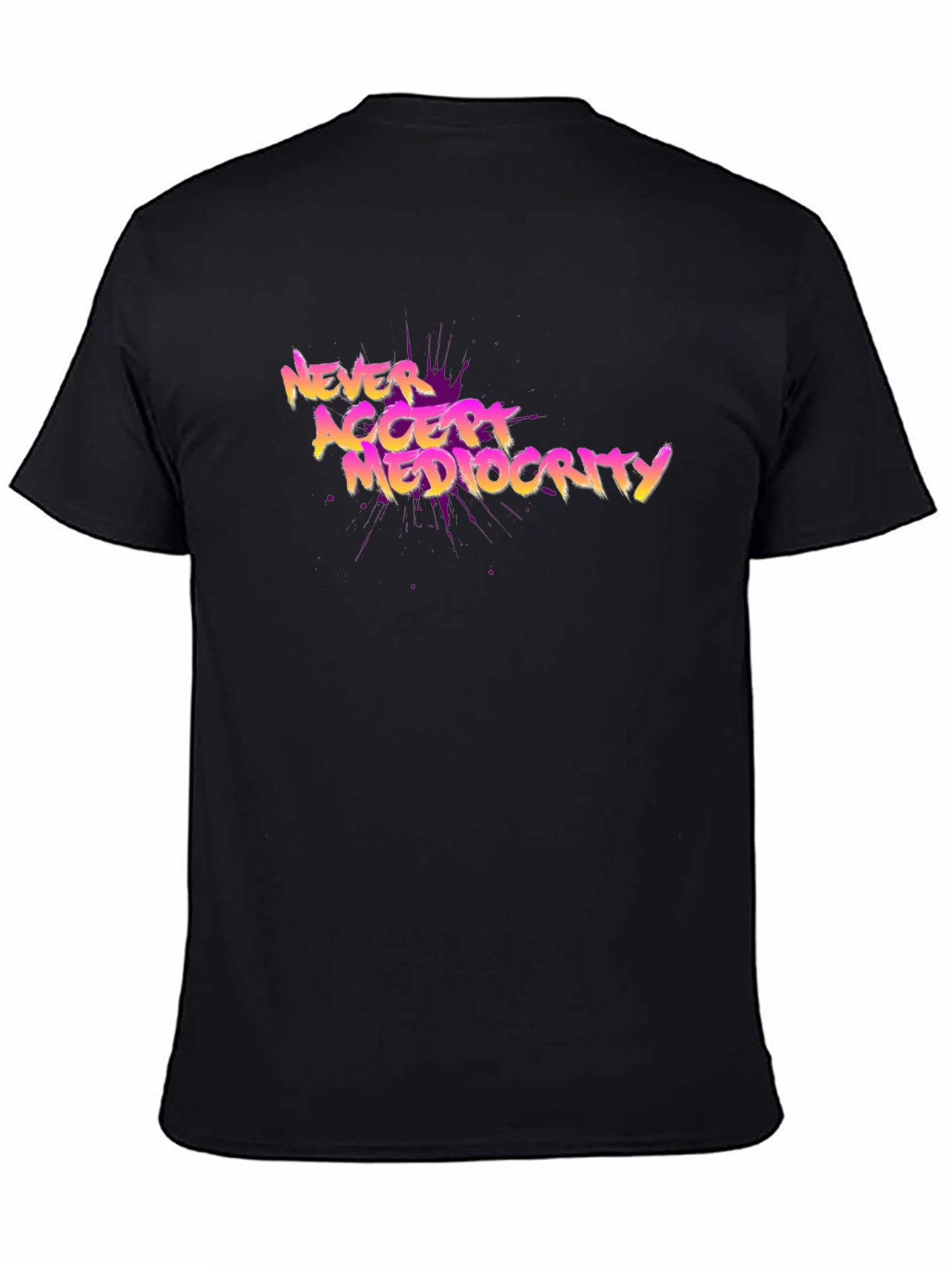 Never Accept Mediocrity Graphic Tee