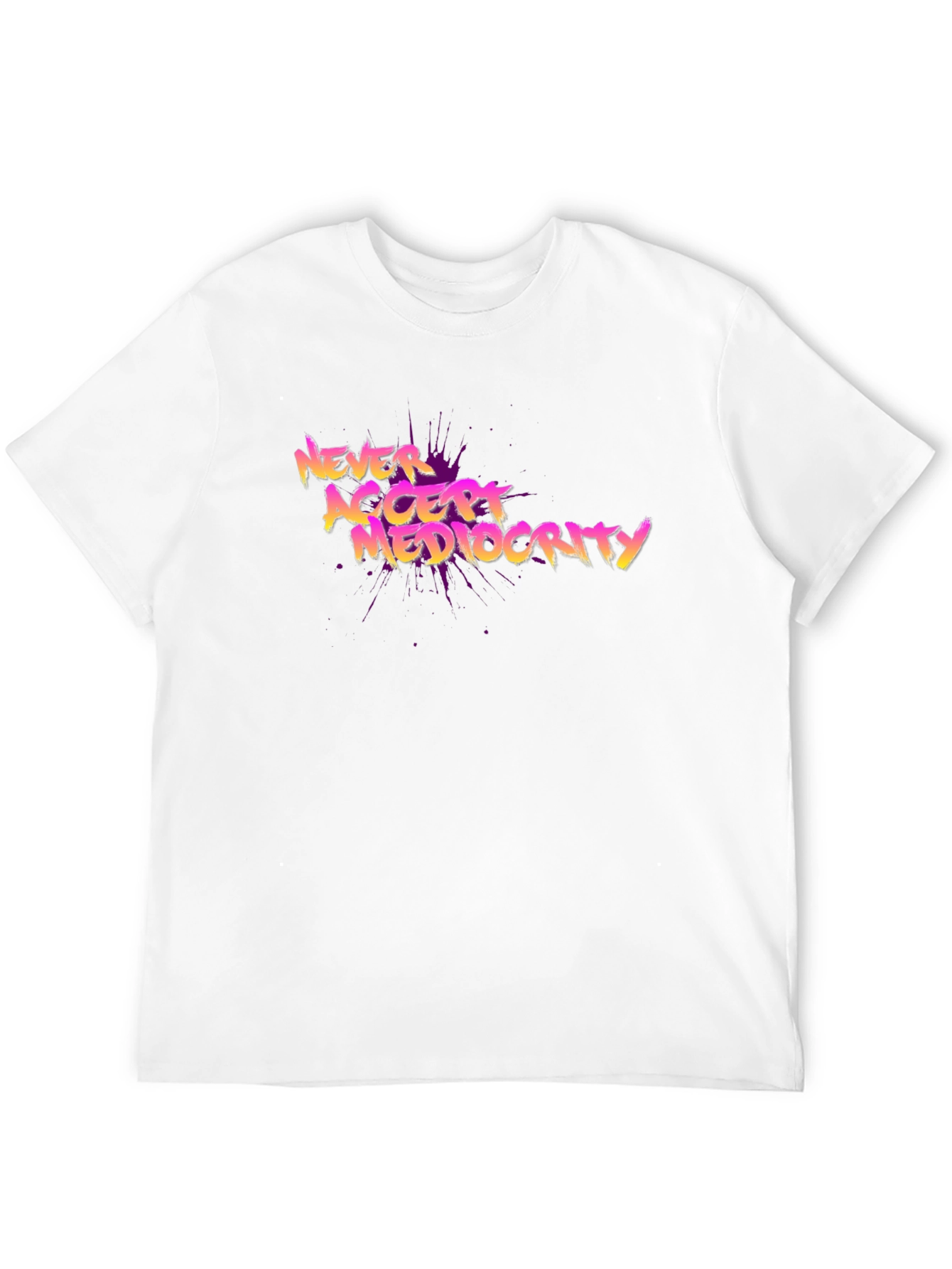 Never Accept Mediocrity Graphic Tee