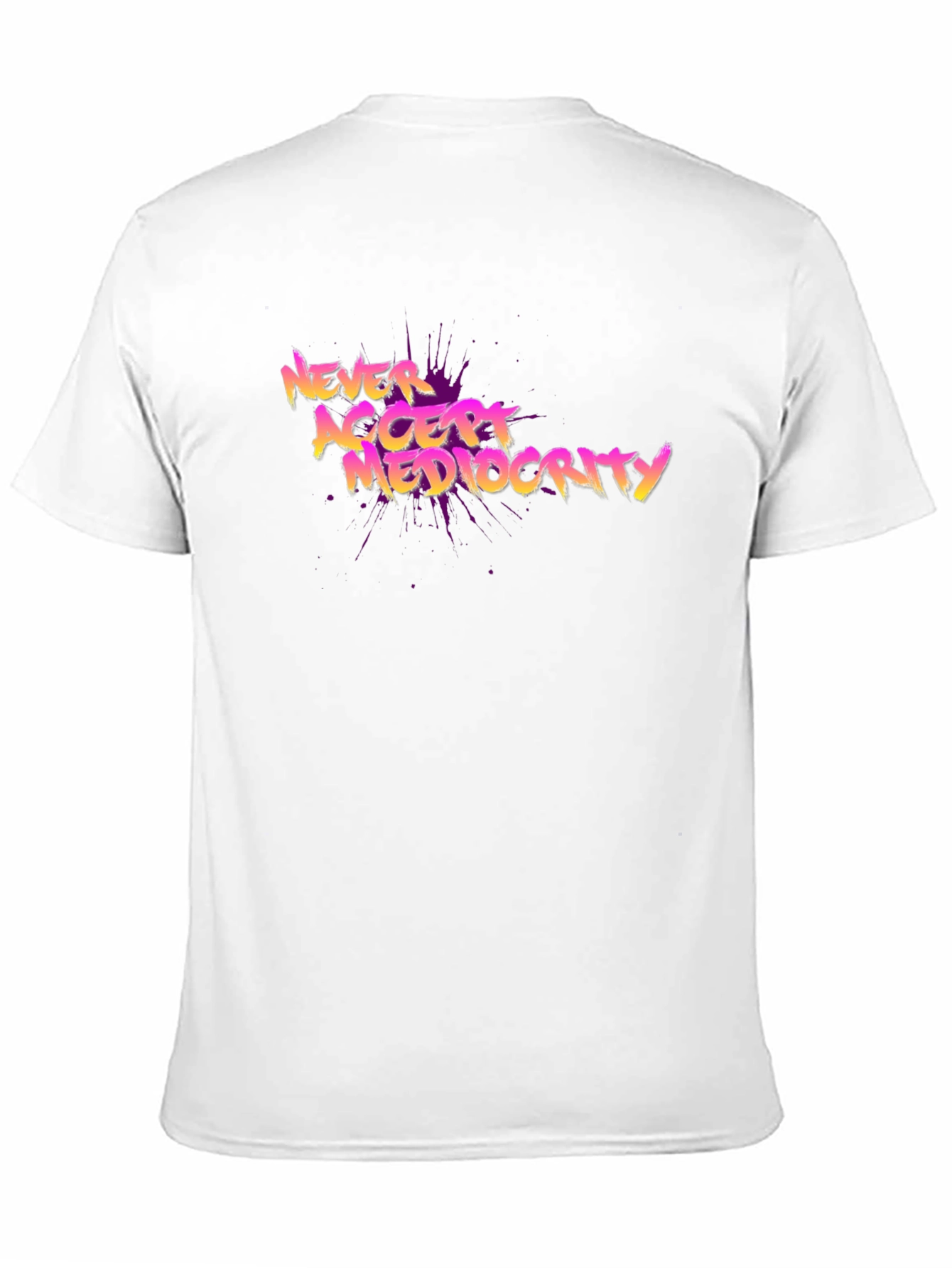 Never Accept Mediocrity Graphic Tee