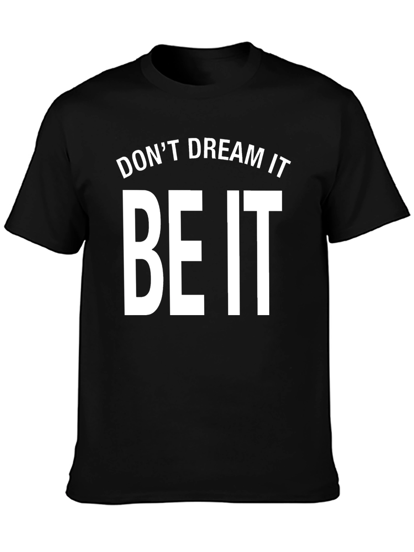 Dont Dream It Be It Graphic Tee - Black