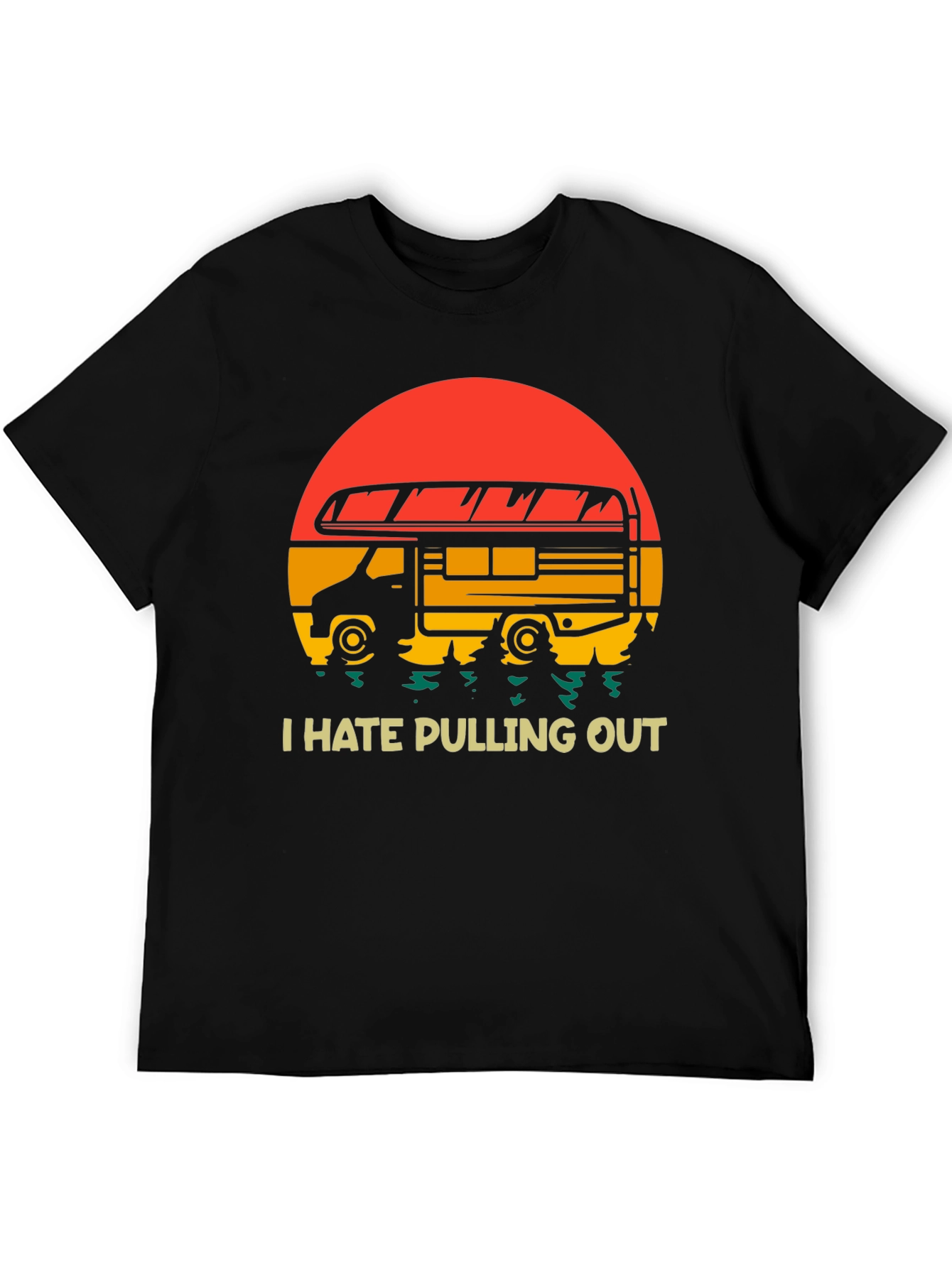 I Hate Pulling Out Camping RV T-Shirt