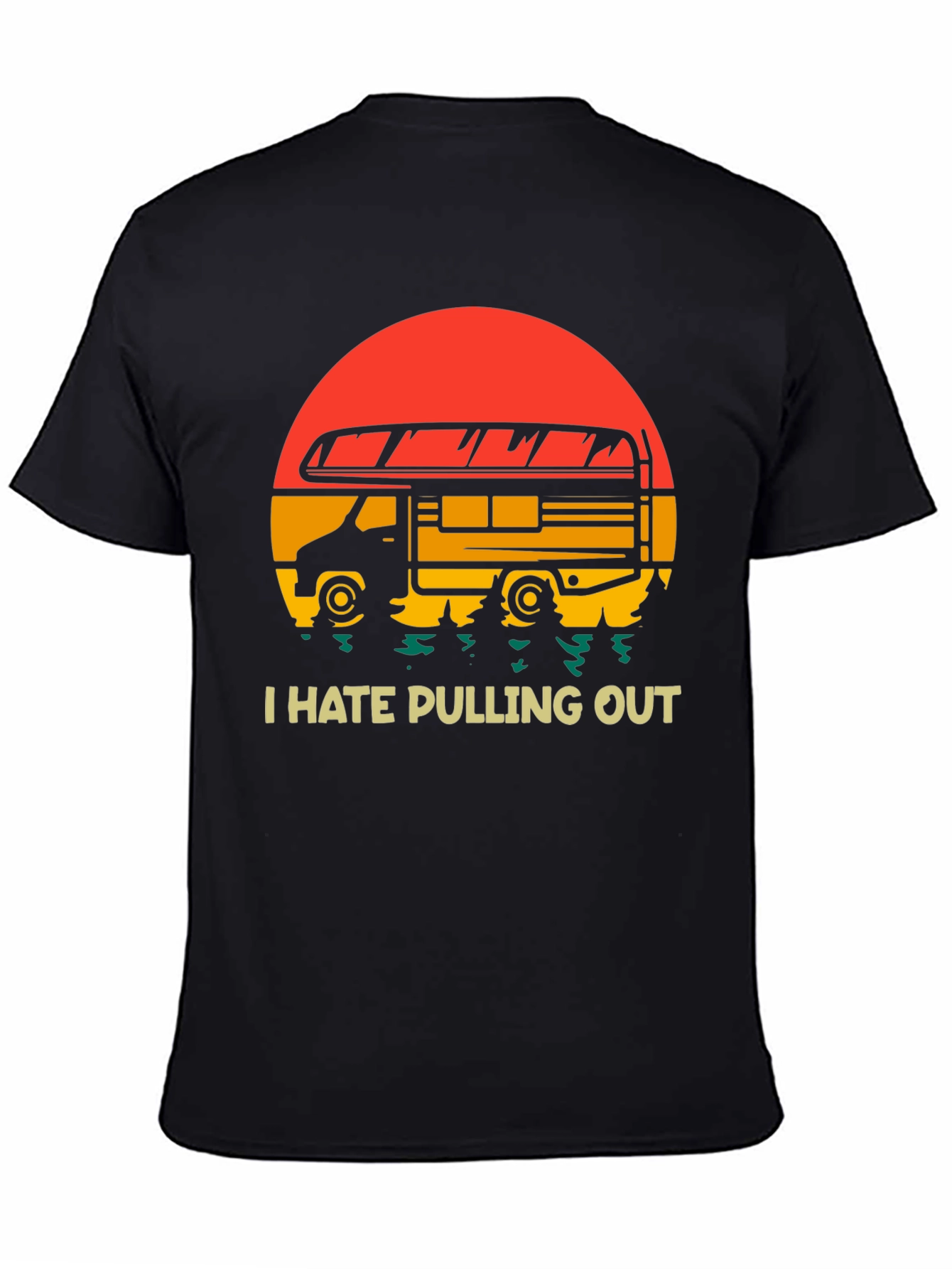 I Hate Pulling Out Camping RV T-Shirt
