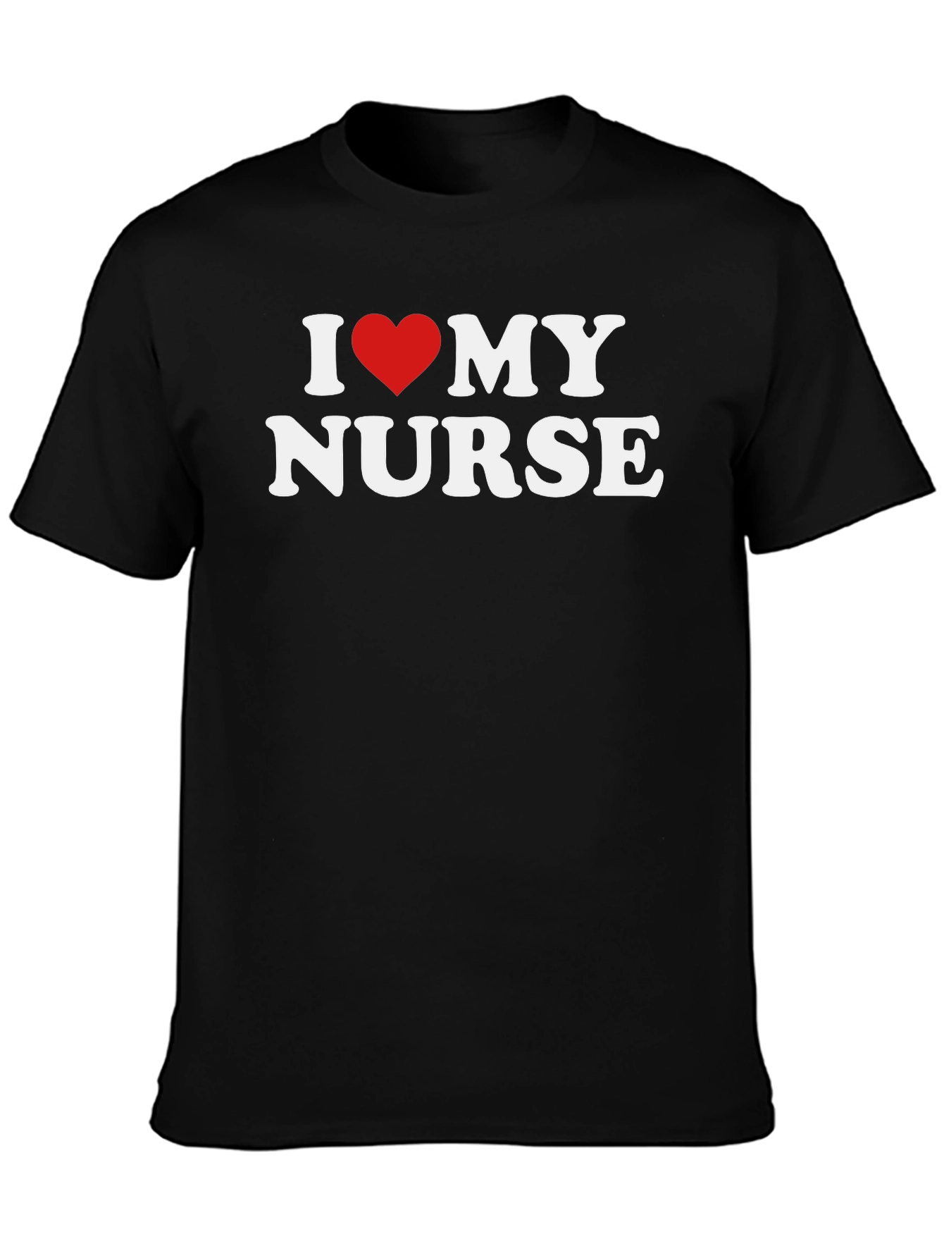 I Love My Nurse Graphic Tee Shirt
