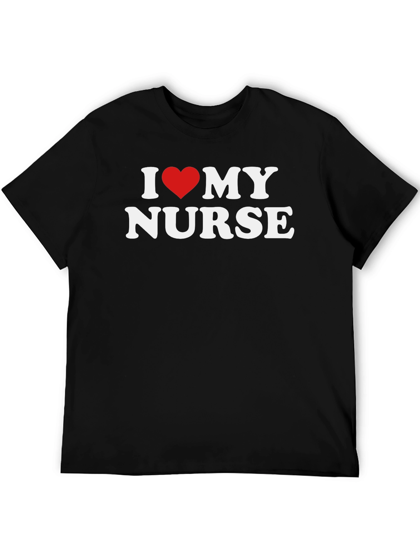 I Love My Nurse Graphic Tee Shirt