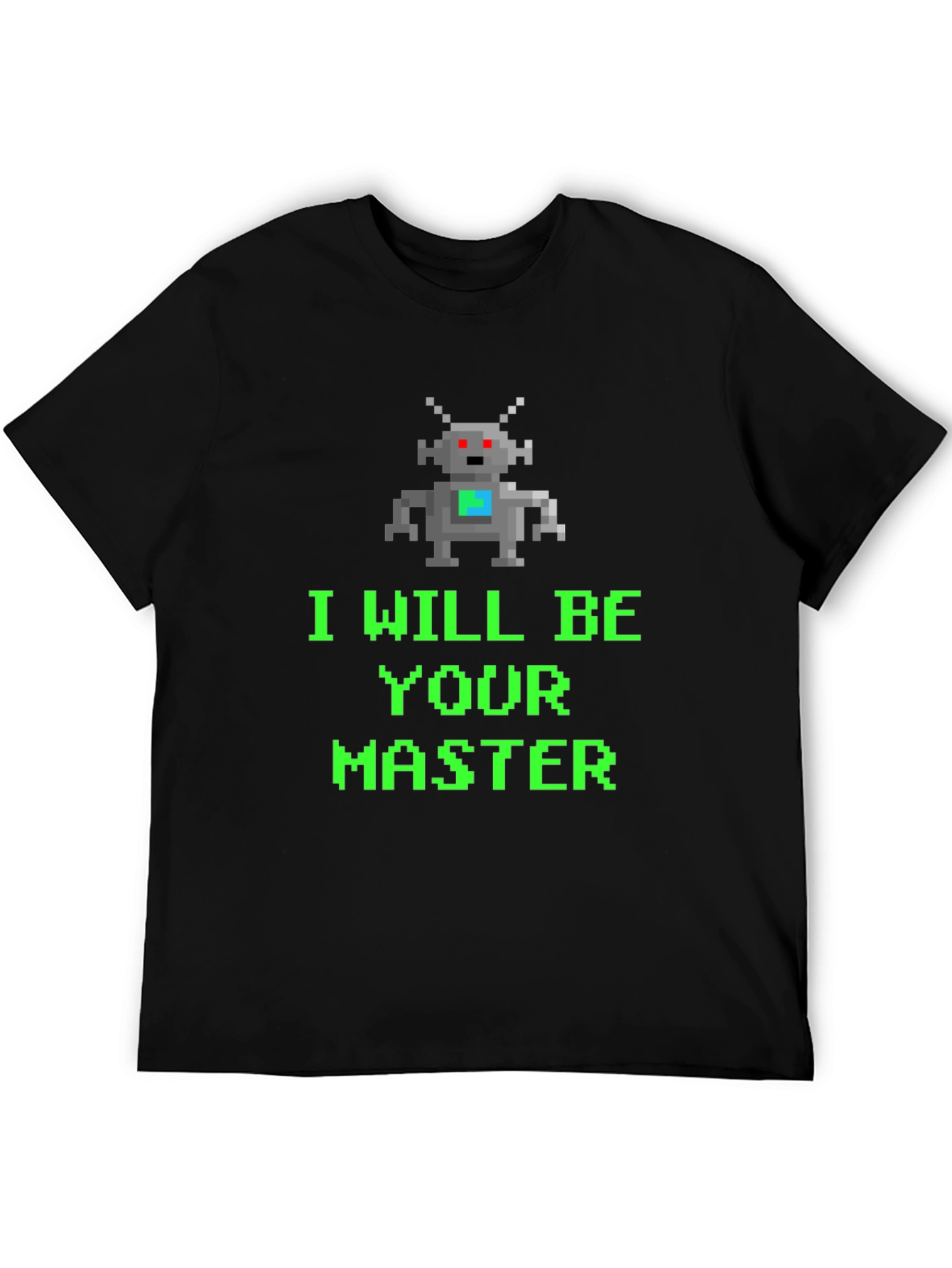 Pixel Robot I Will Be Your Master Graphic Tee
