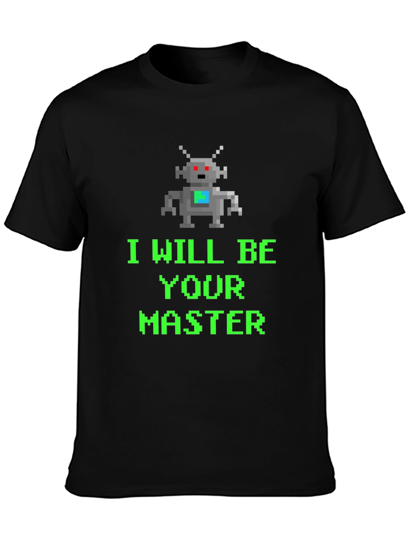Pixel Robot I Will Be Your Master Graphic Tee