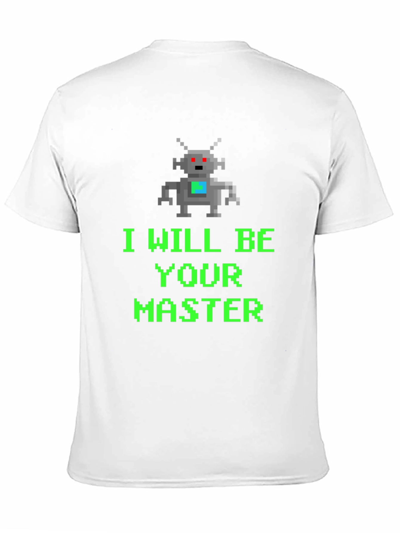 Pixel Robot I Will Be Your Master Graphic Tee
