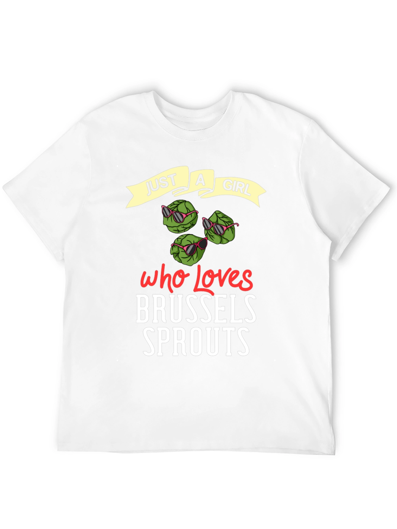 Just a Girl Who Loves Brussels Sprouts T-Shirt