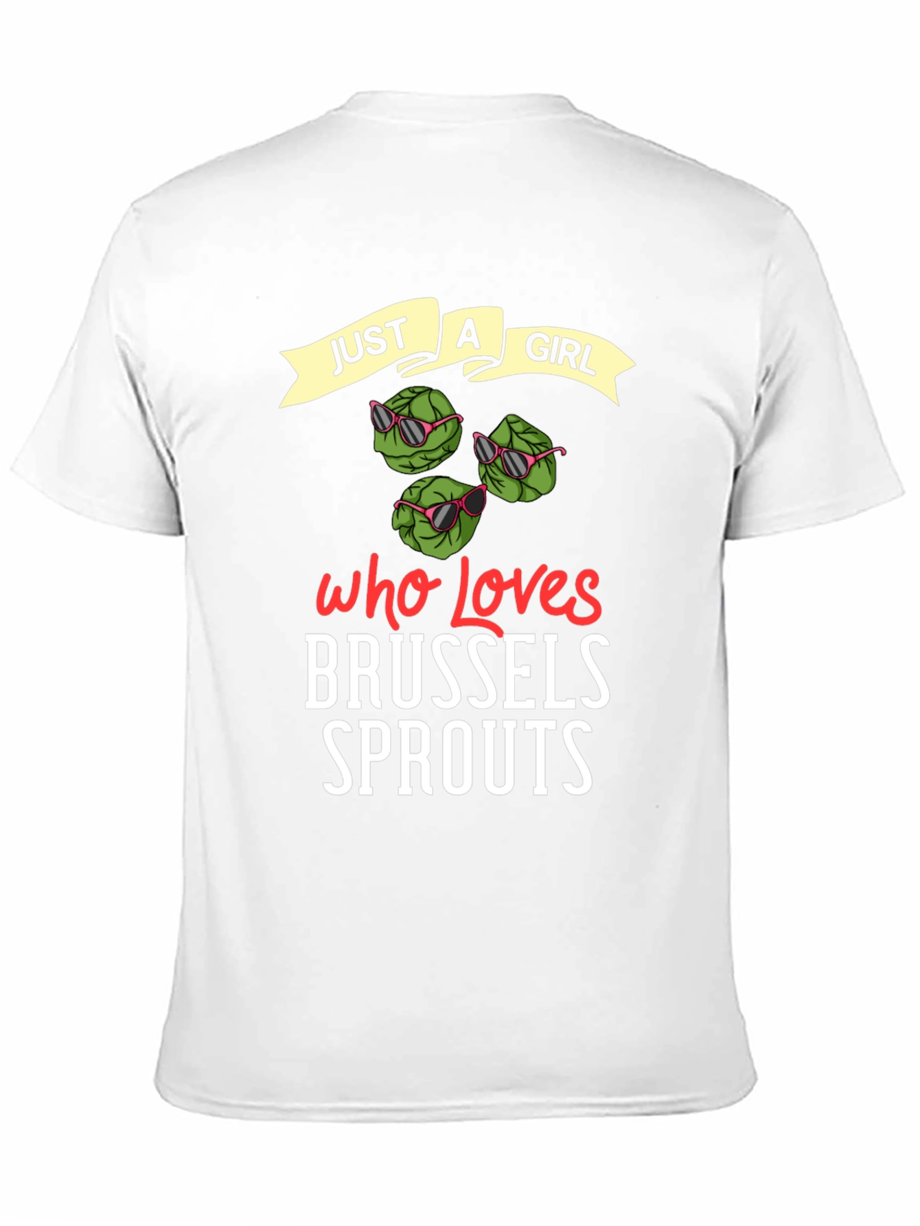 Just a Girl Who Loves Brussels Sprouts T-Shirt