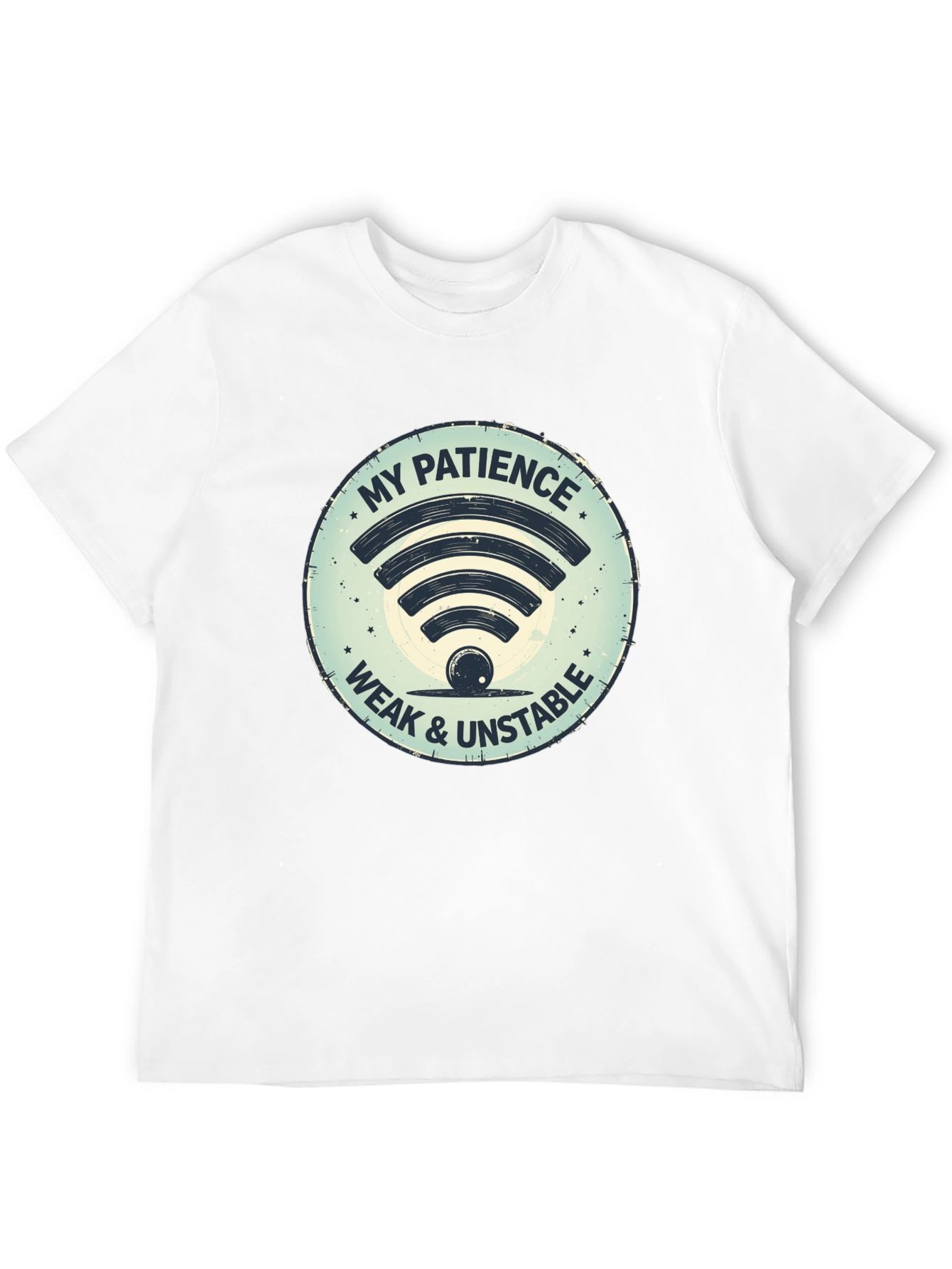 My Patience Weak & Unstable T-Shirt