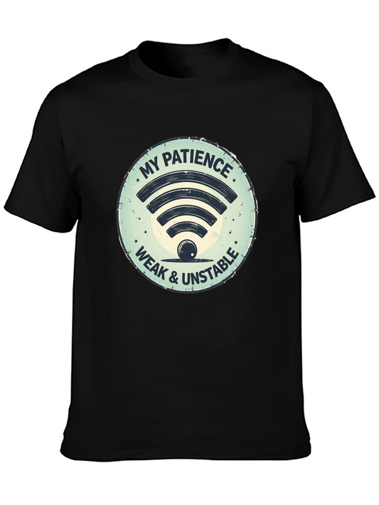 My Patience Weak & Unstable T-Shirt