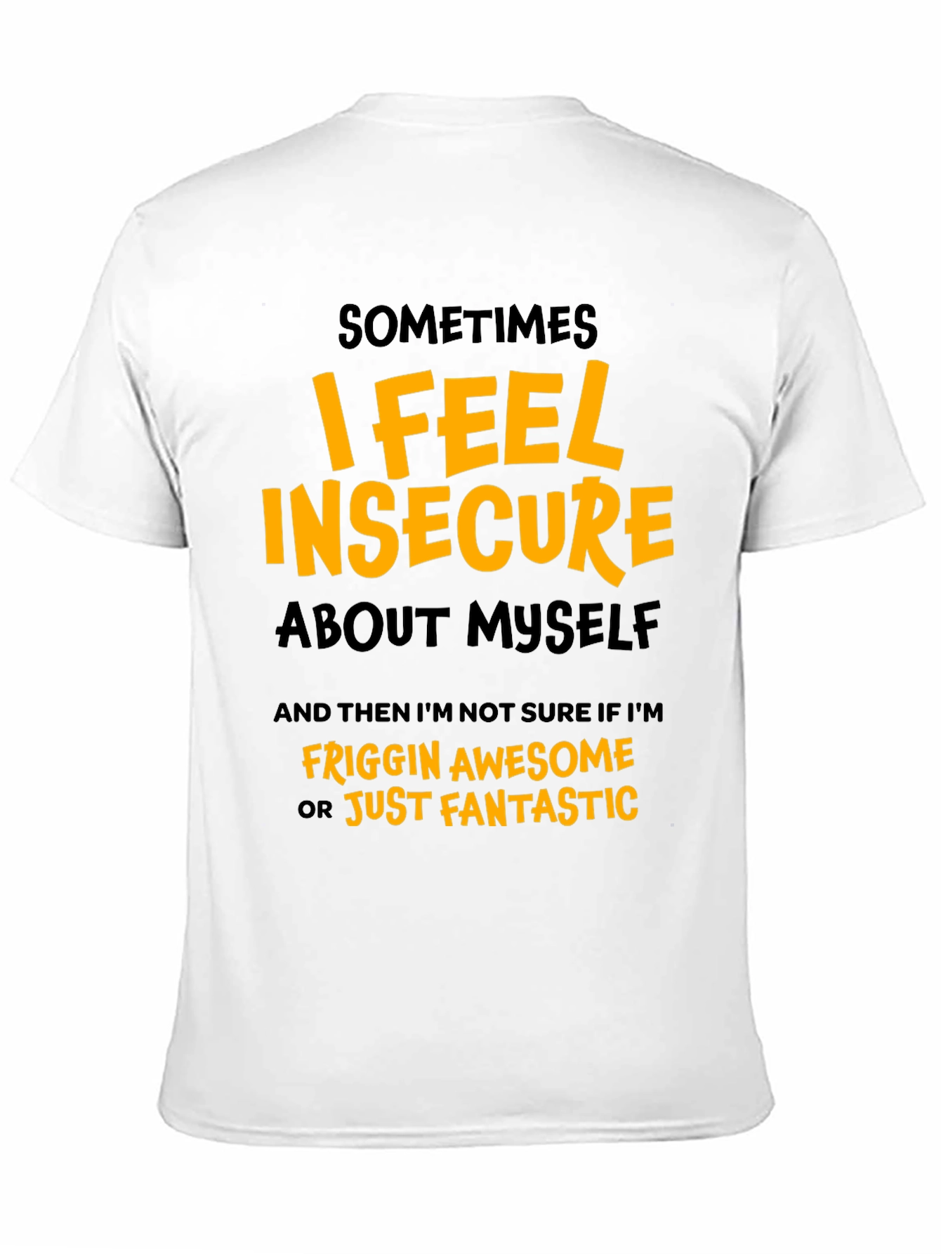 Insecure Awesome Graphic T-Shirt