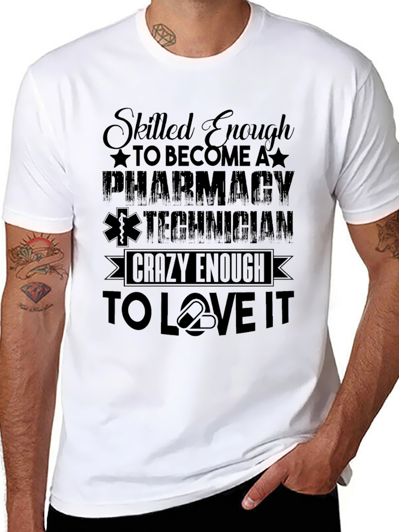 Pharmacy Technician T-Shirt - Skilled Enough