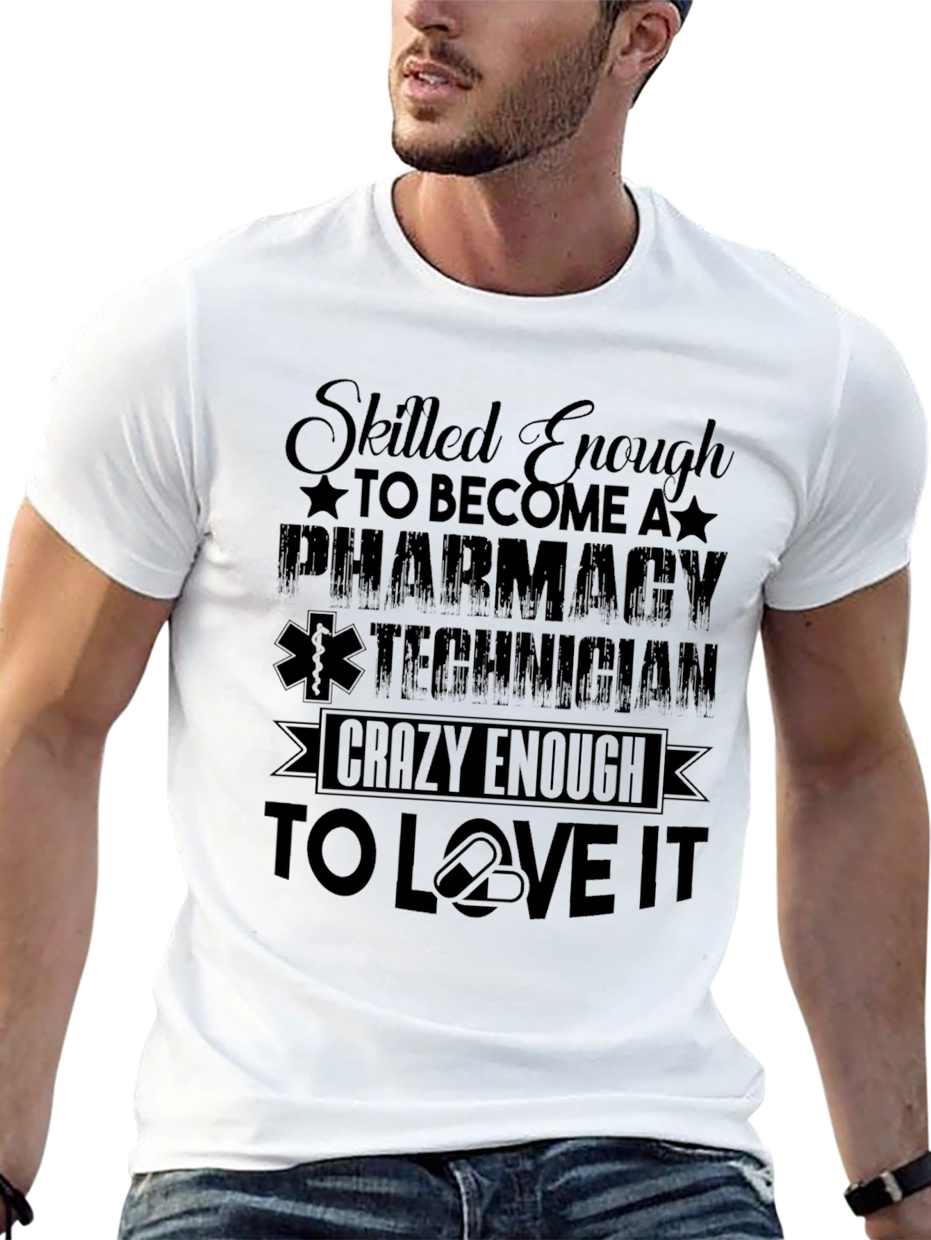 Pharmacy Technician T-Shirt - Skilled Enough