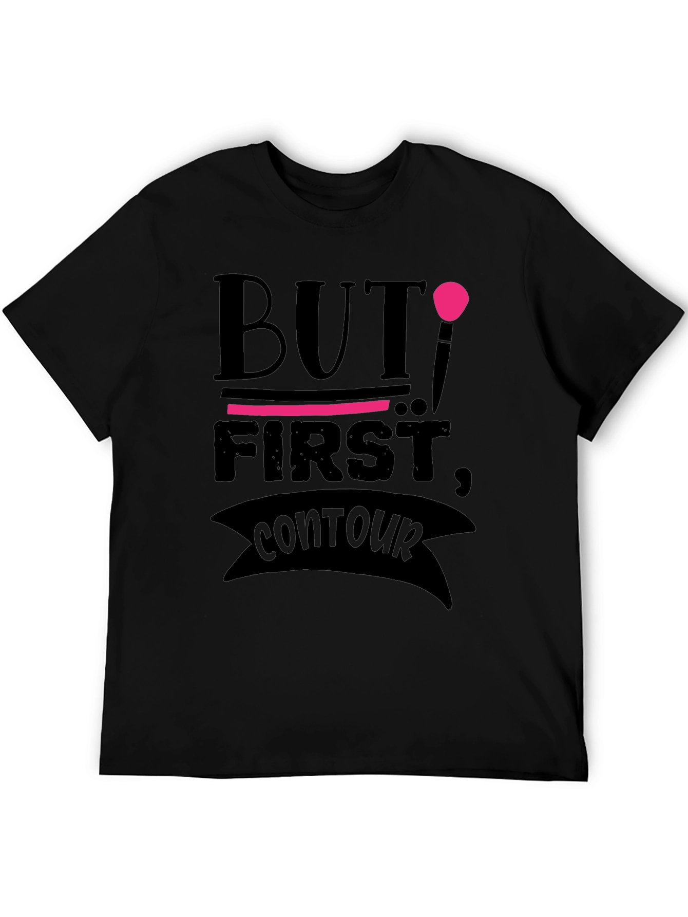 But First Contour Black Graphic T-Shirt