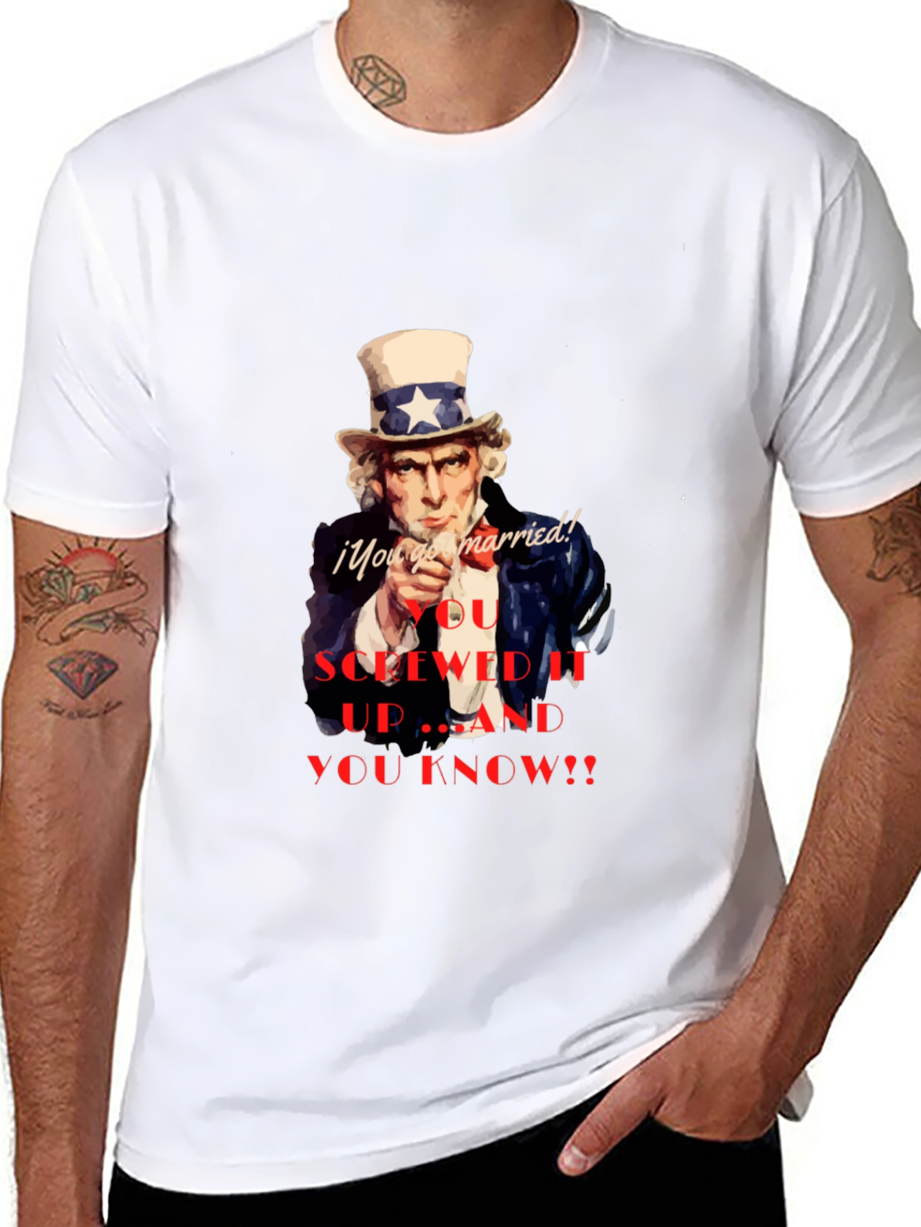 Uncle Sam You Screwed Up T-Shirt