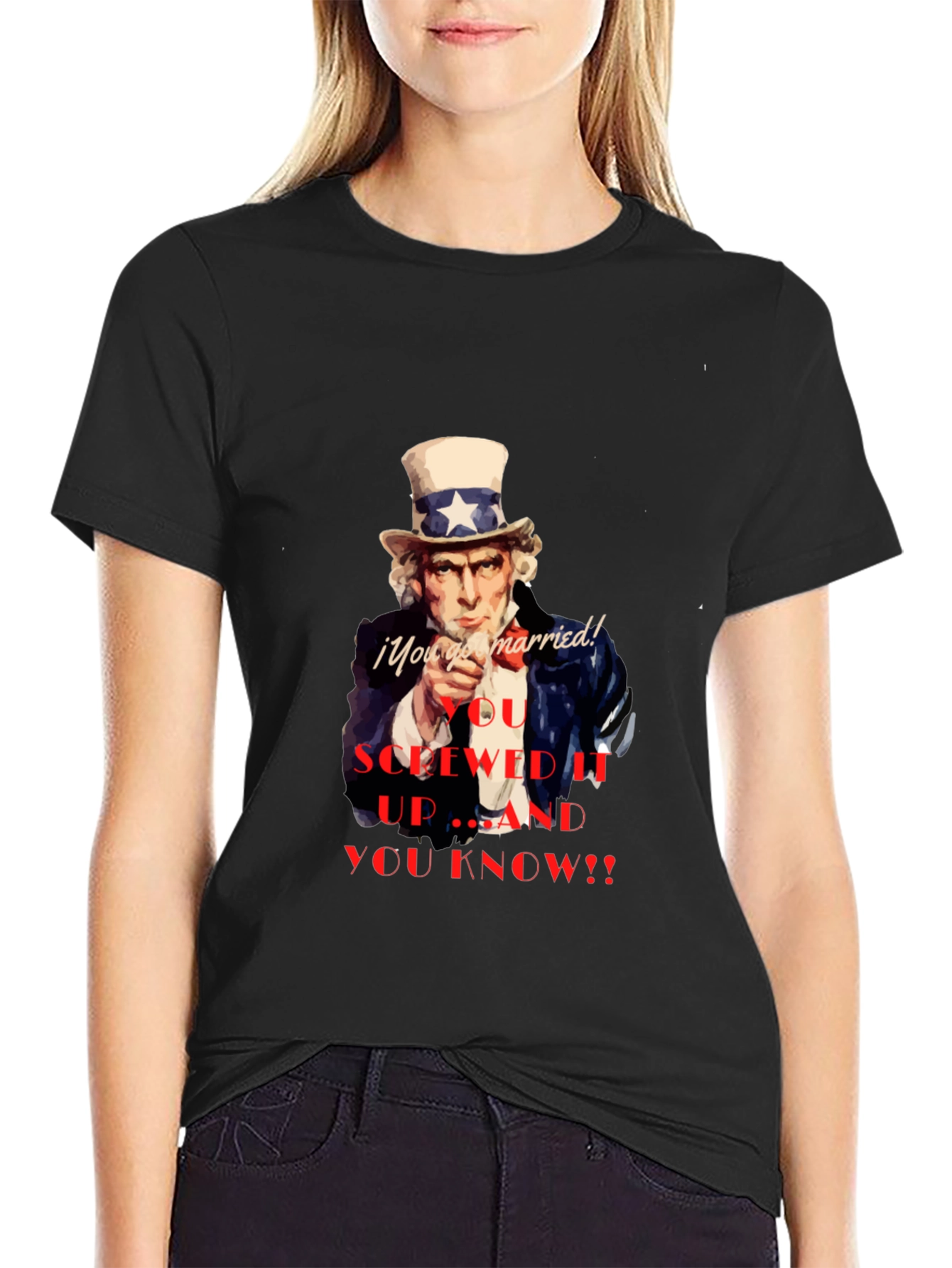 Uncle Sam You Screwed Up T-Shirt