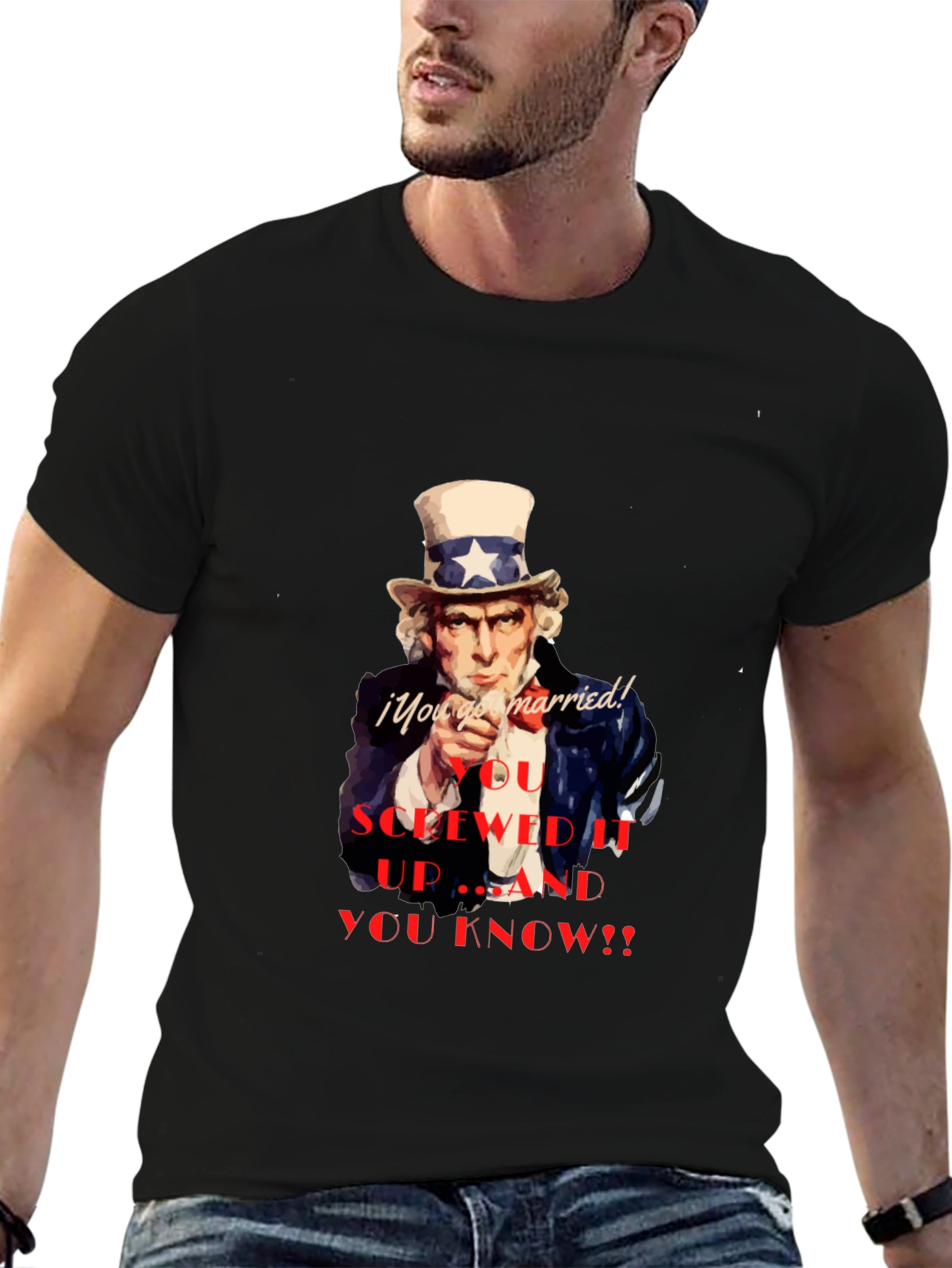 Uncle Sam You Screwed Up T-Shirt