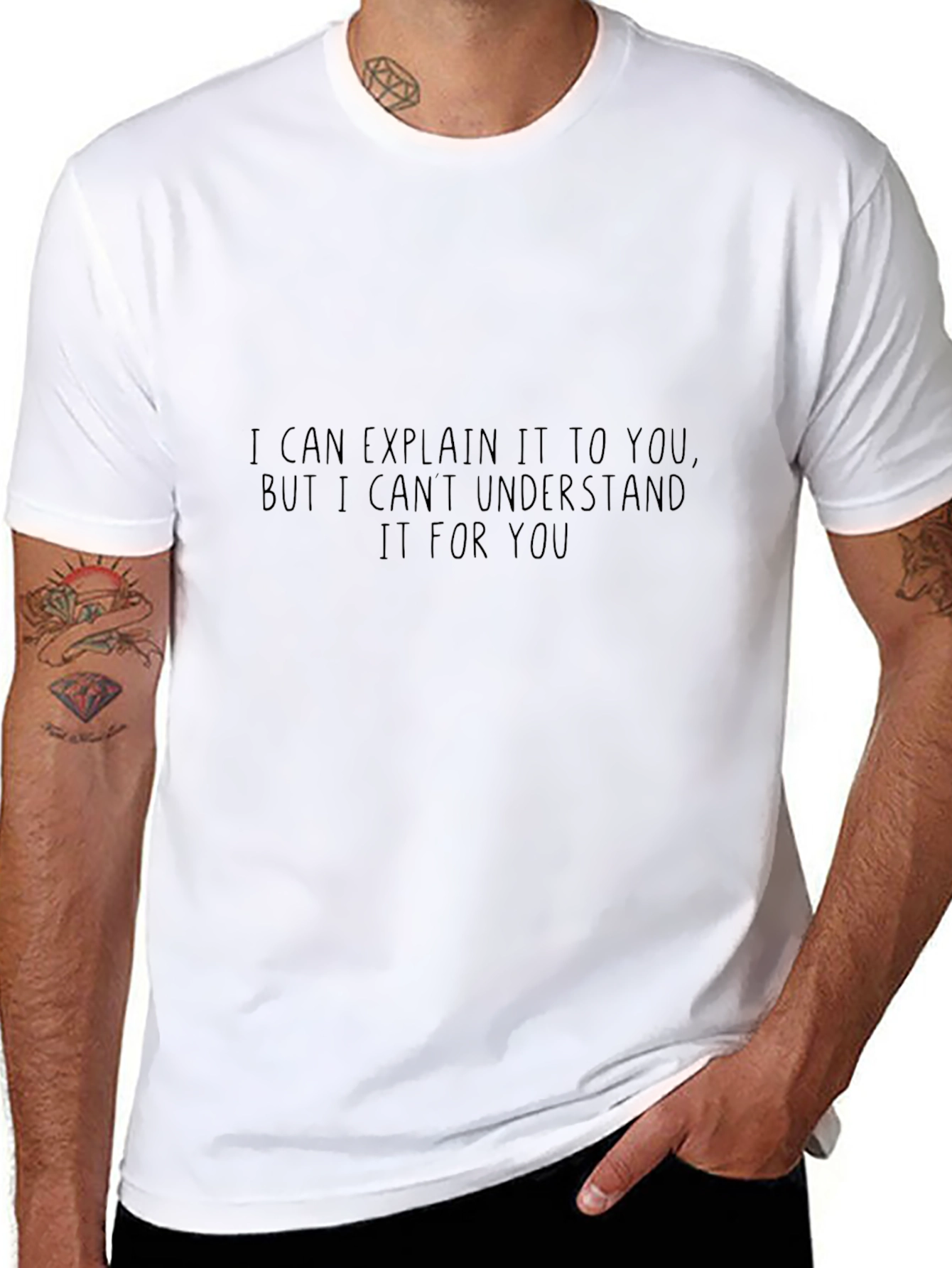 Funny Sarcastic T-Shirt: I Can Explain It But...