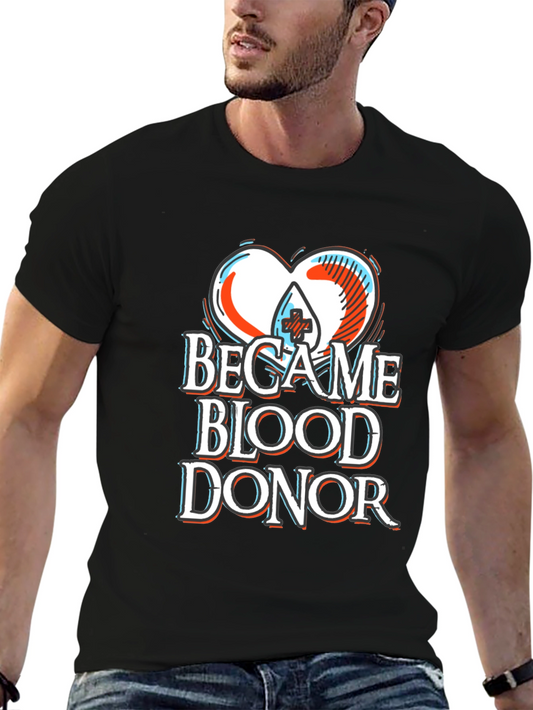 Became Blood Donor Graphic T-Shirt - Donate Blood Save Lives