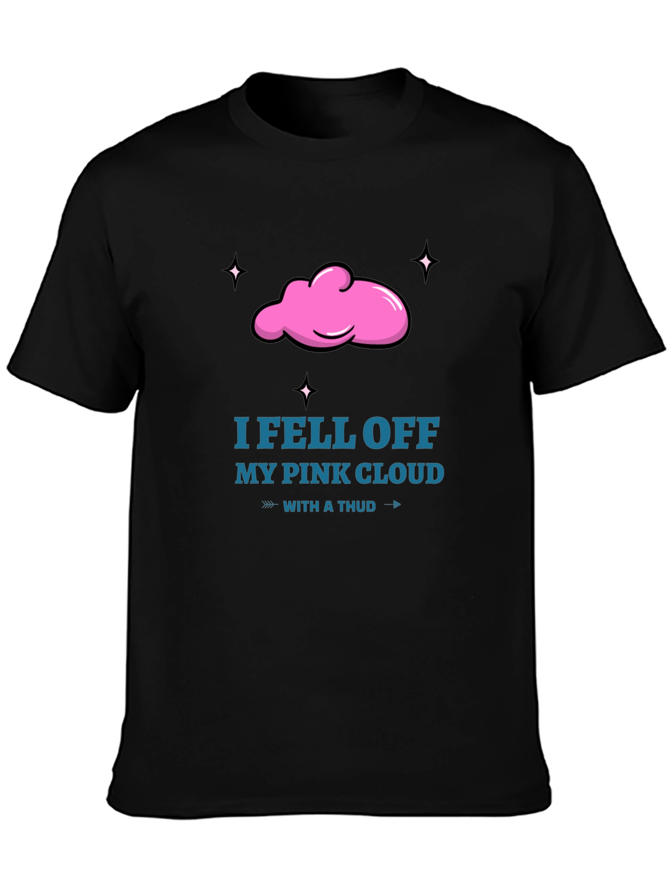 I Fell Off My Pink Cloud T-Shirt
