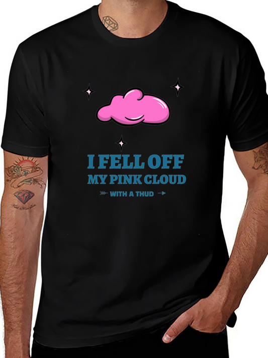 I Fell Off My Pink Cloud T-Shirt
