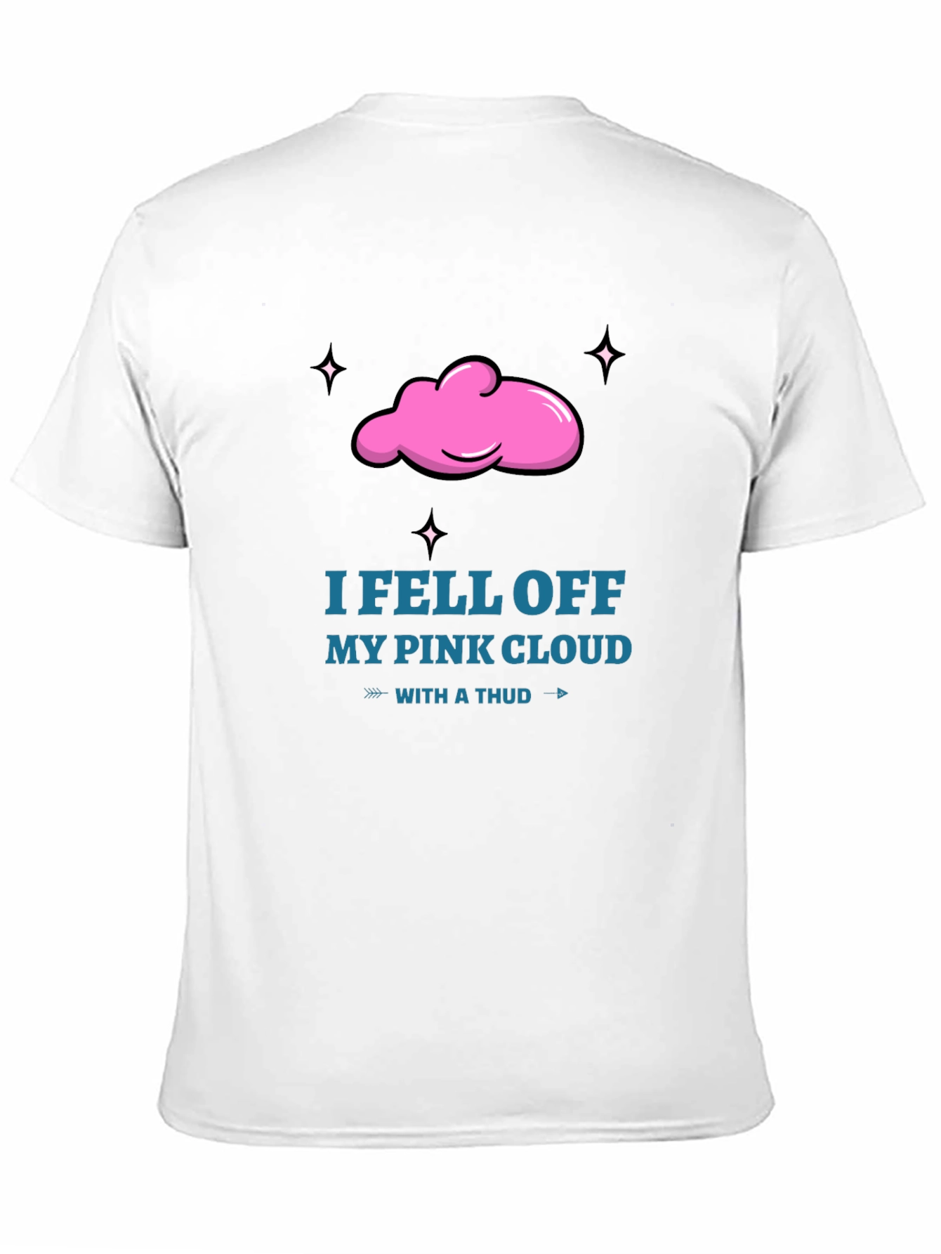 I Fell Off My Pink Cloud T-Shirt