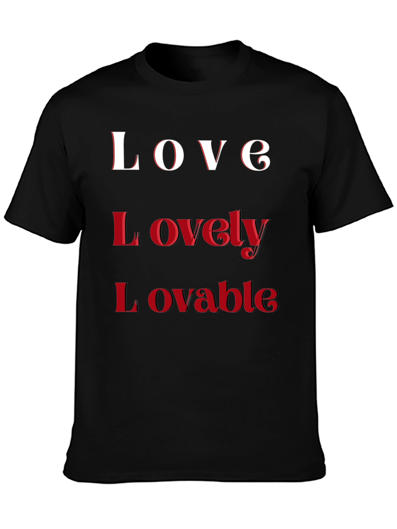 Love Lovely Lovable Black T-Shirt