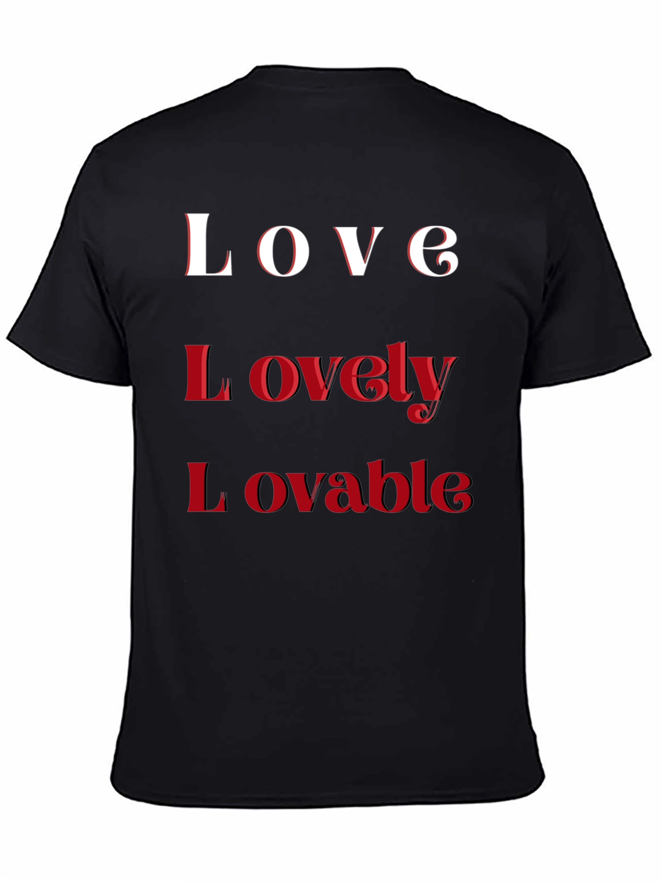 Love Lovely Lovable Black T-Shirt