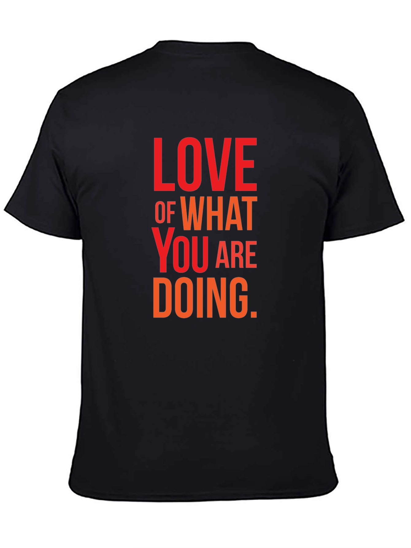 Love What You Are Doing Black Graphic Tee