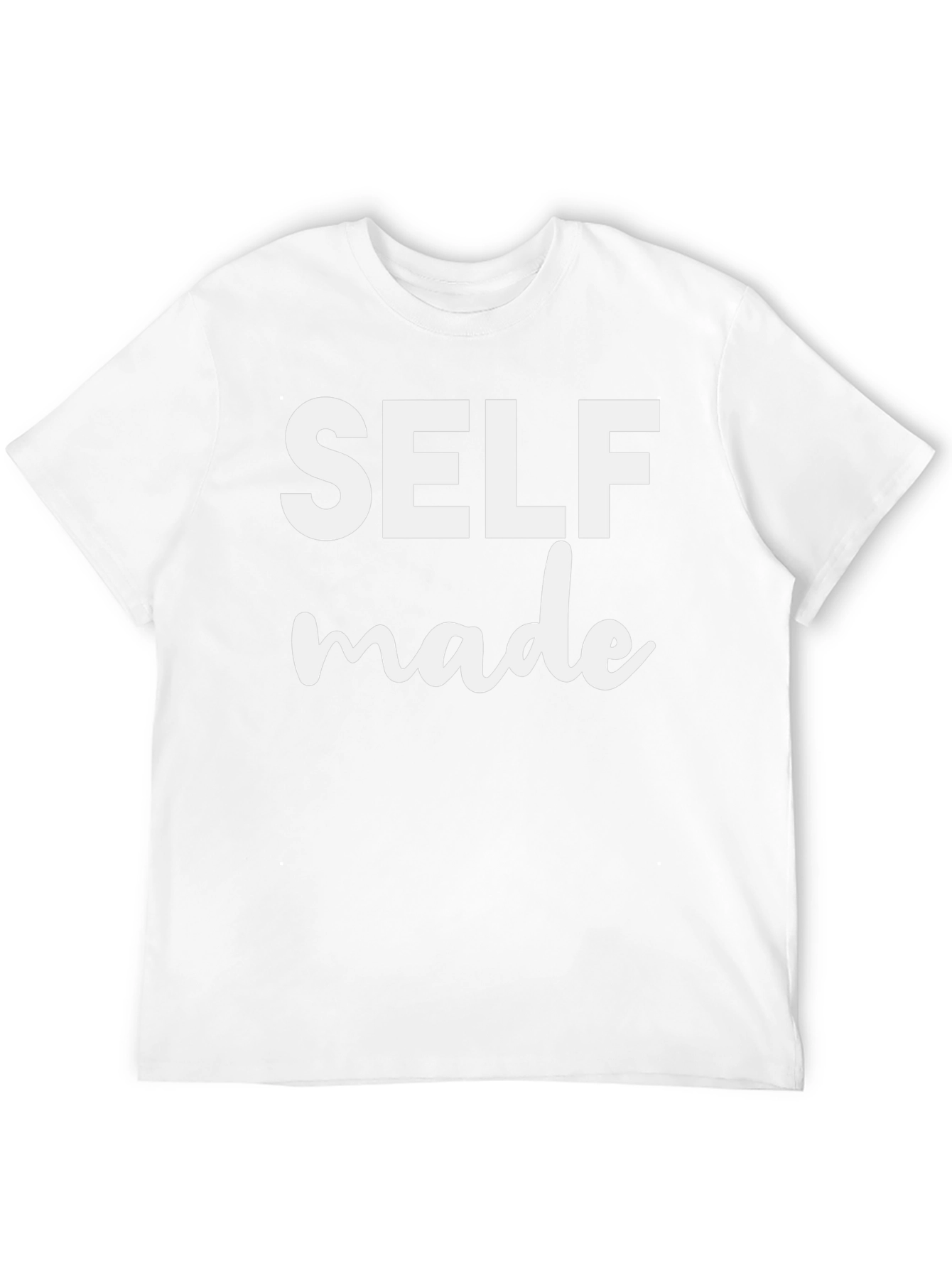 Self Made Graphic Tee - Motivational Shirt