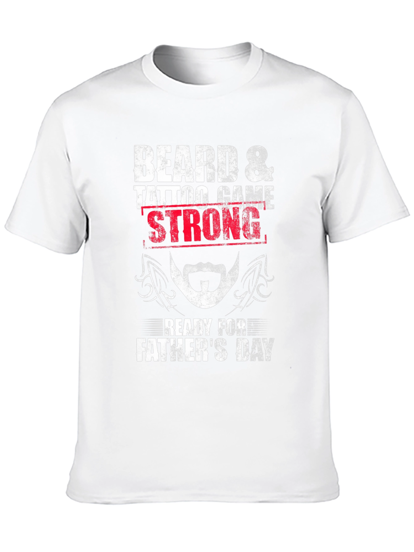 Beard & Tattoo Game Strong Fathers Day T-Shirt