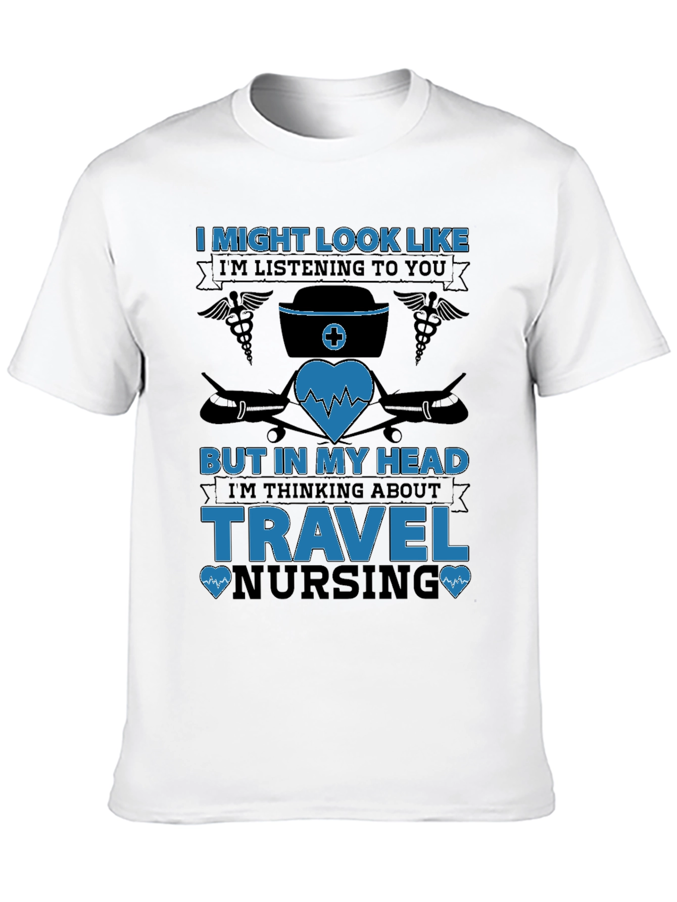 Travel Nursing T-Shirt - Funny Nurse Gift