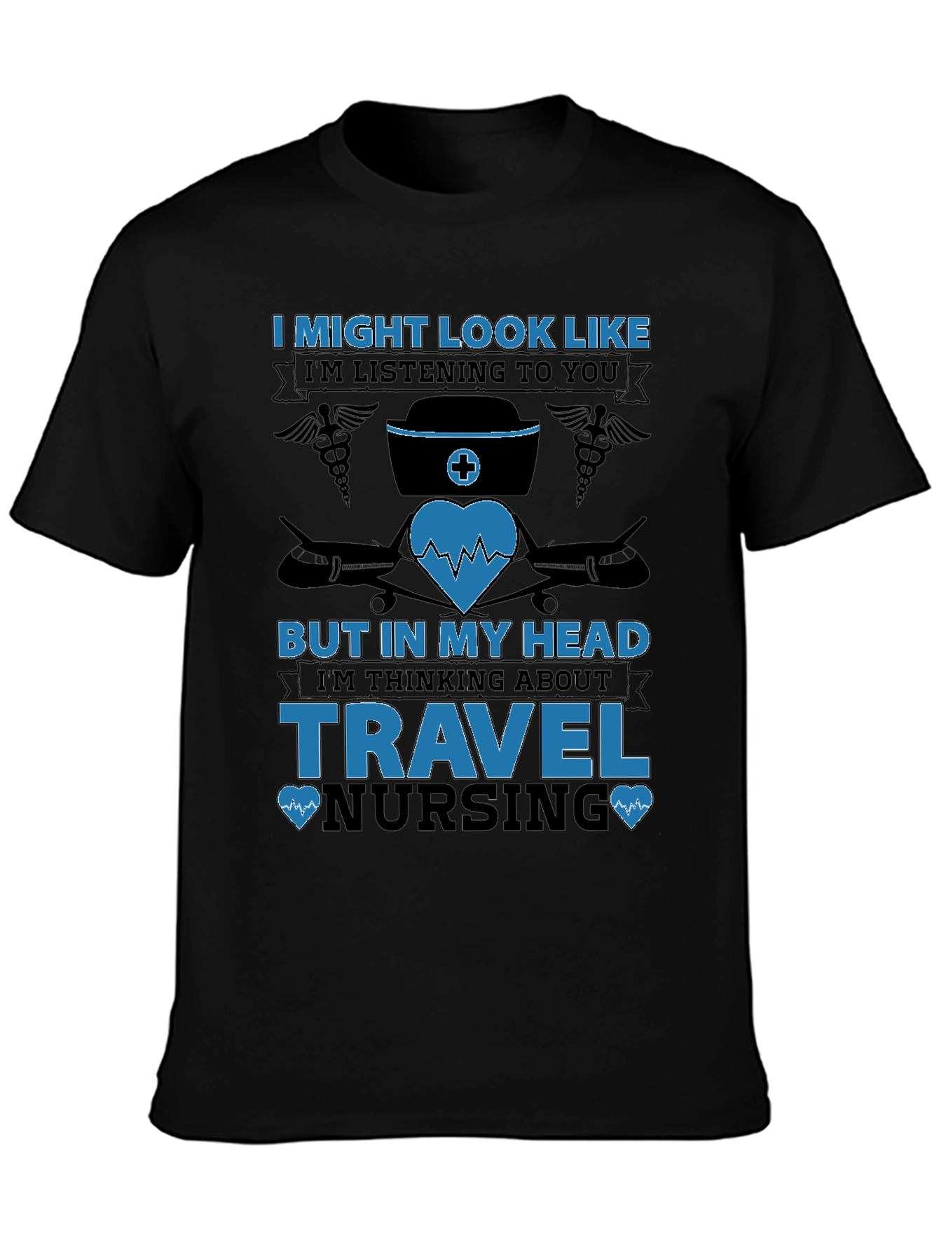 Travel Nursing T-Shirt - Funny Nurse Gift