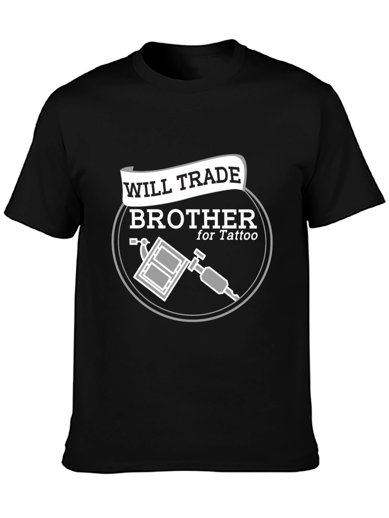 Will Trade Brother for Tattoo Black T-Shirt
