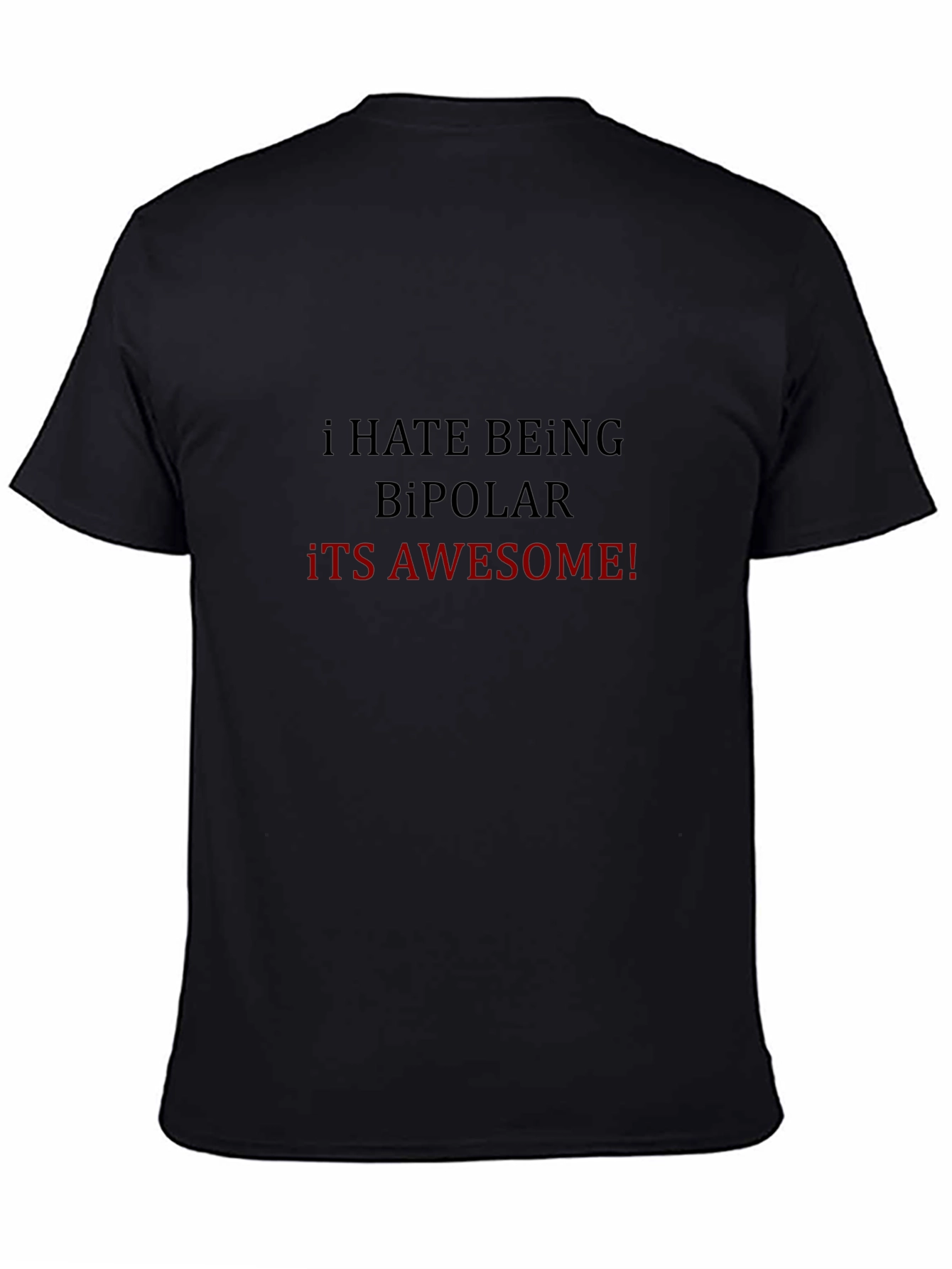 Humorous Bipolar Slogan Black T-Shirt