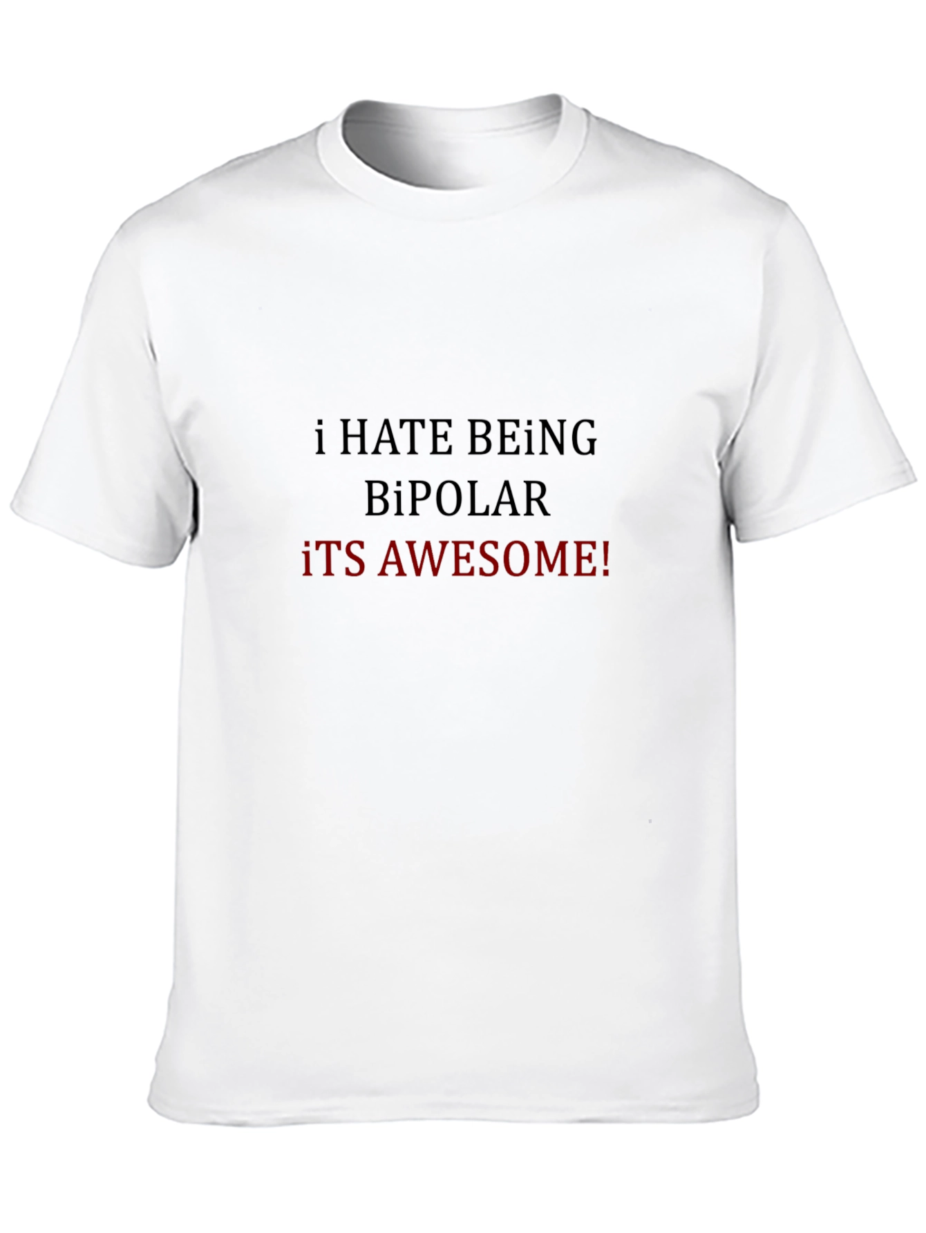Humorous Bipolar Slogan Black T-Shirt
