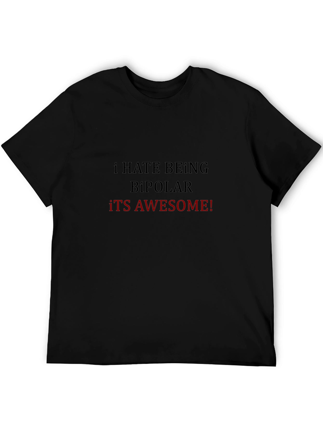 Humorous Bipolar Slogan Black T-Shirt