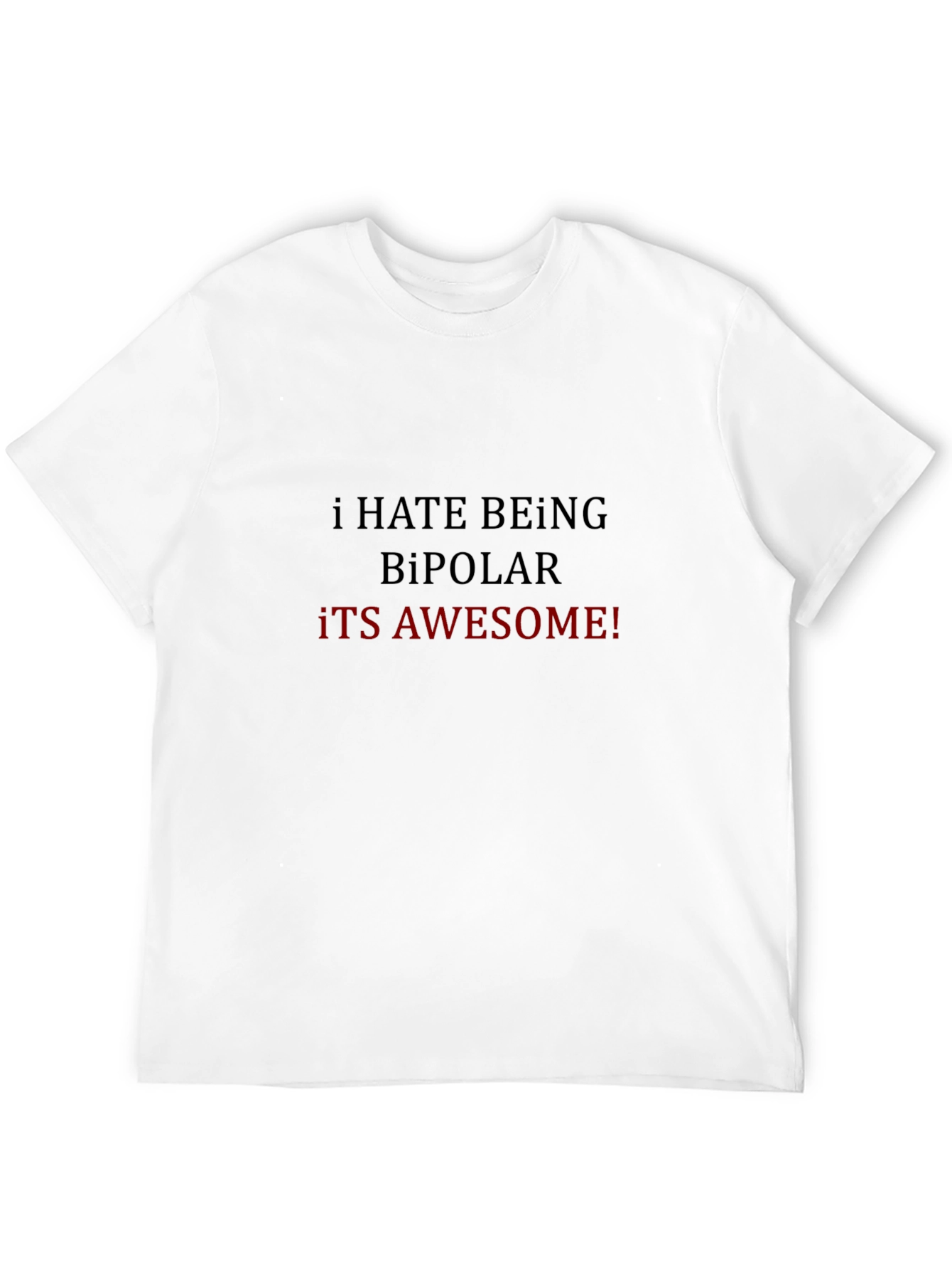 Humorous Bipolar Slogan Black T-Shirt