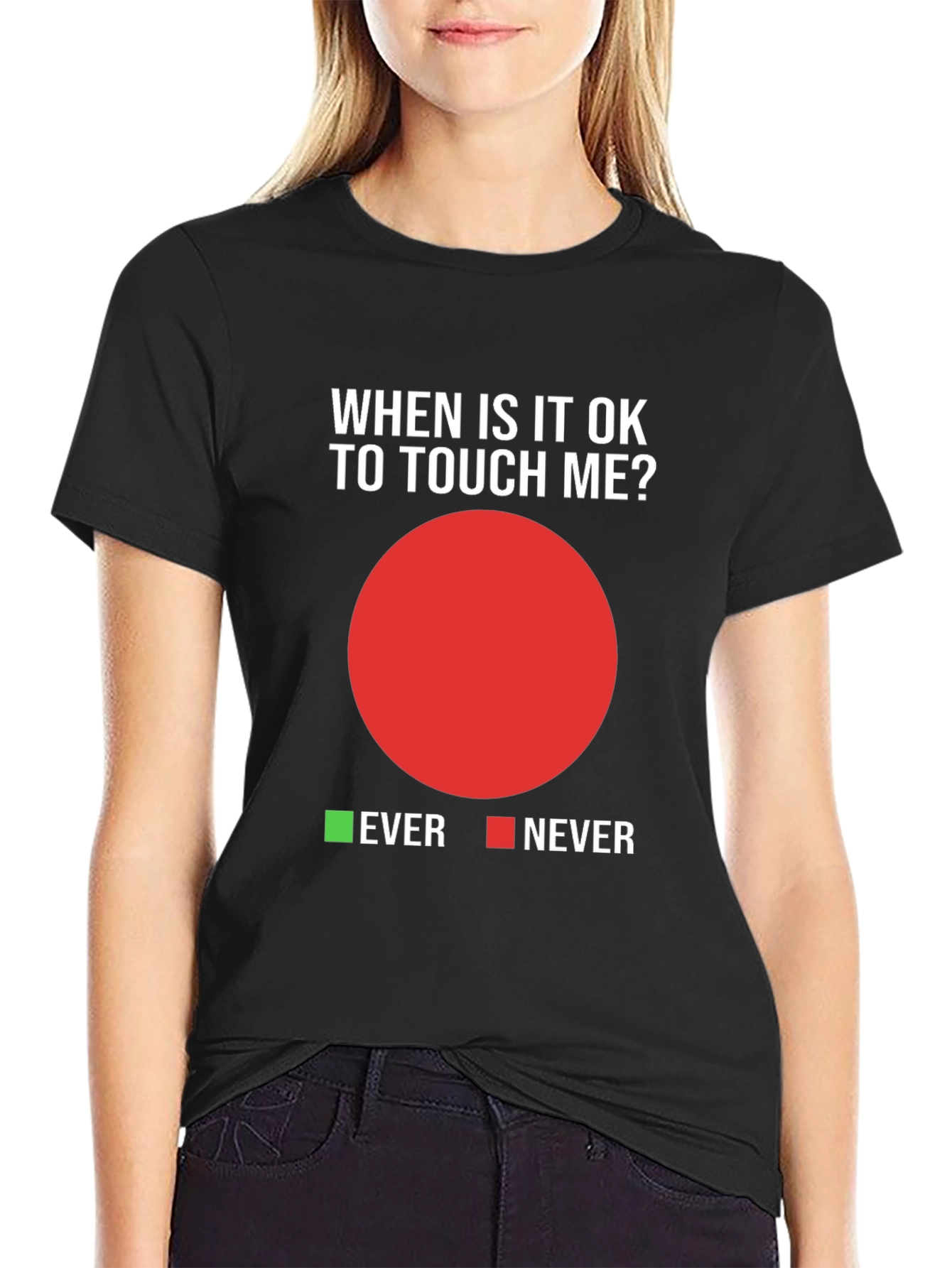 Humorous When To Touch Me? Graphic T-Shirt
