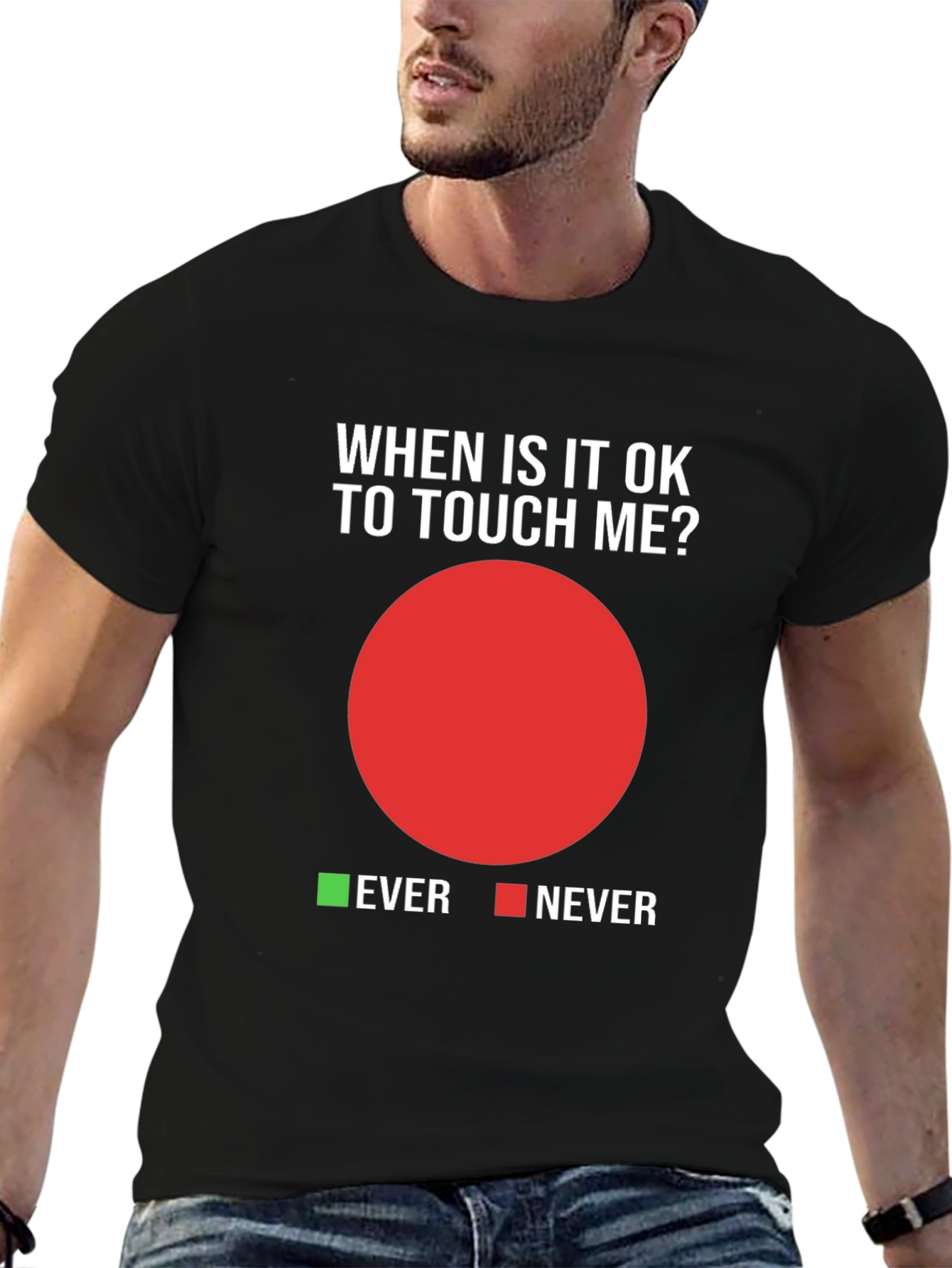 Humorous When To Touch Me? Graphic T-Shirt