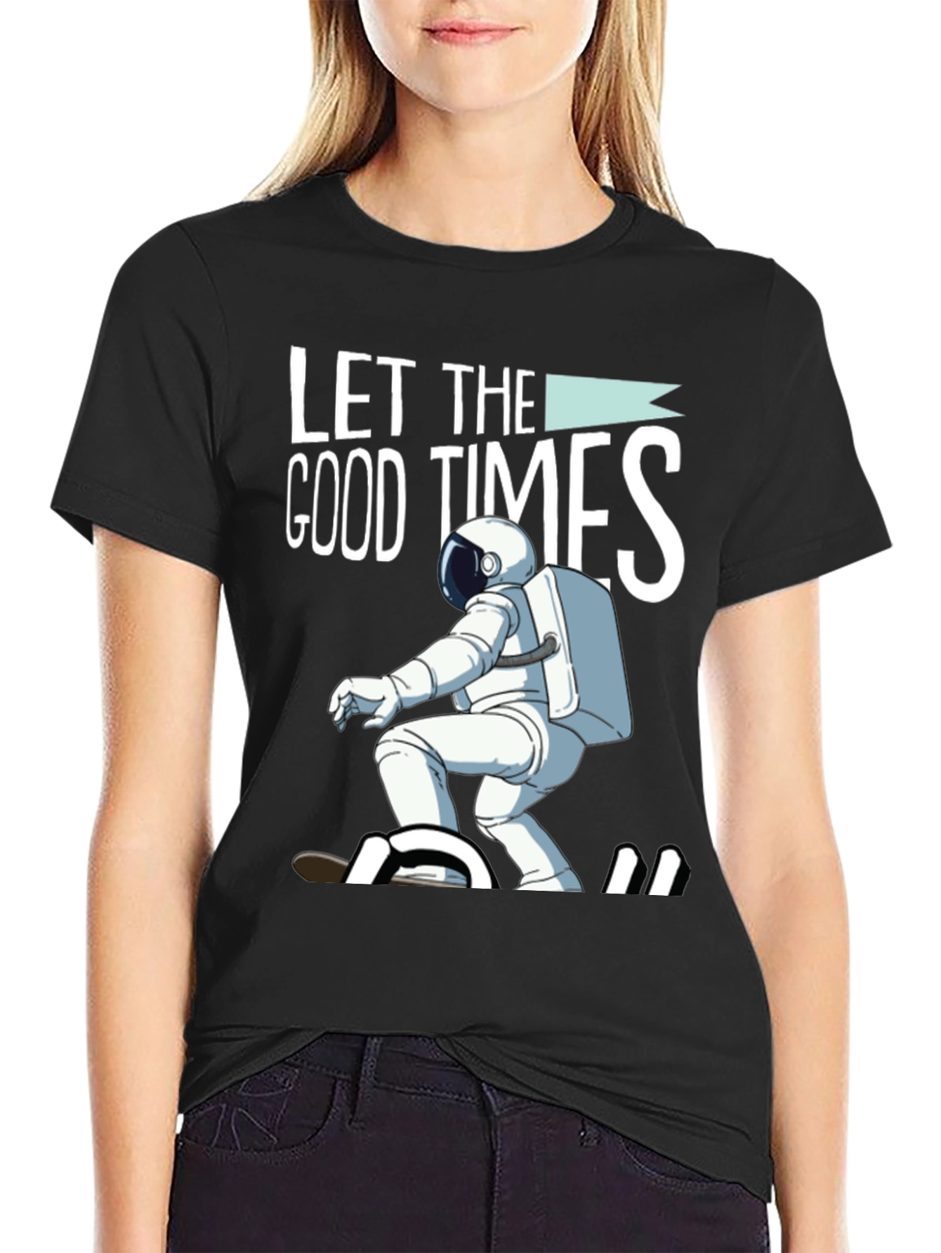 Let The Good Times Roll T-Shirt Astronaut Skateboarding