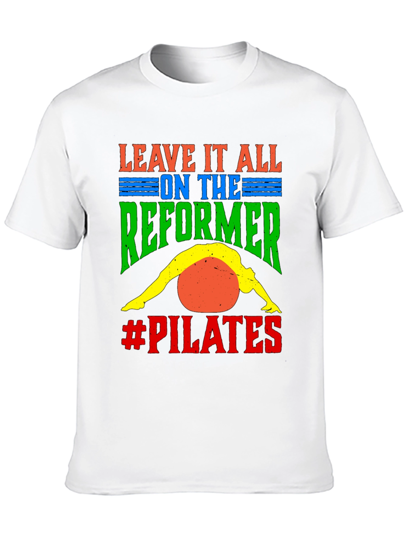 Pilates Reformer T-Shirt - Leave It All