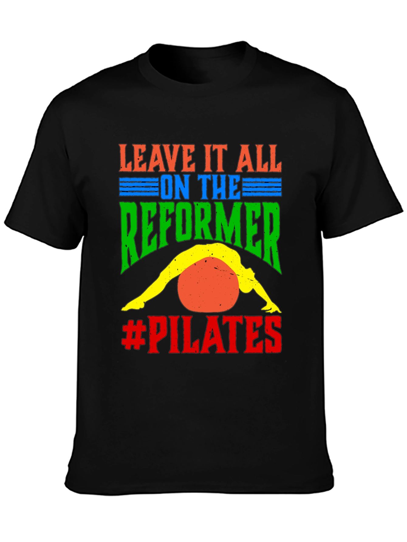 Pilates Reformer T-Shirt - Leave It All