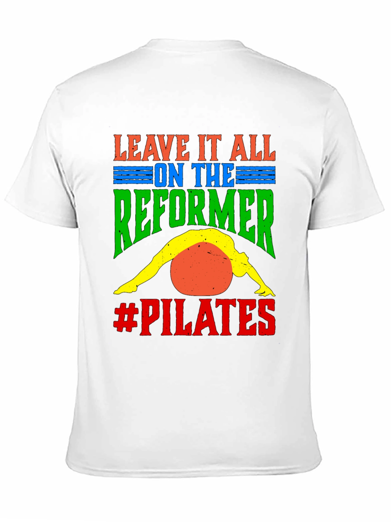 Pilates Reformer T-Shirt - Leave It All