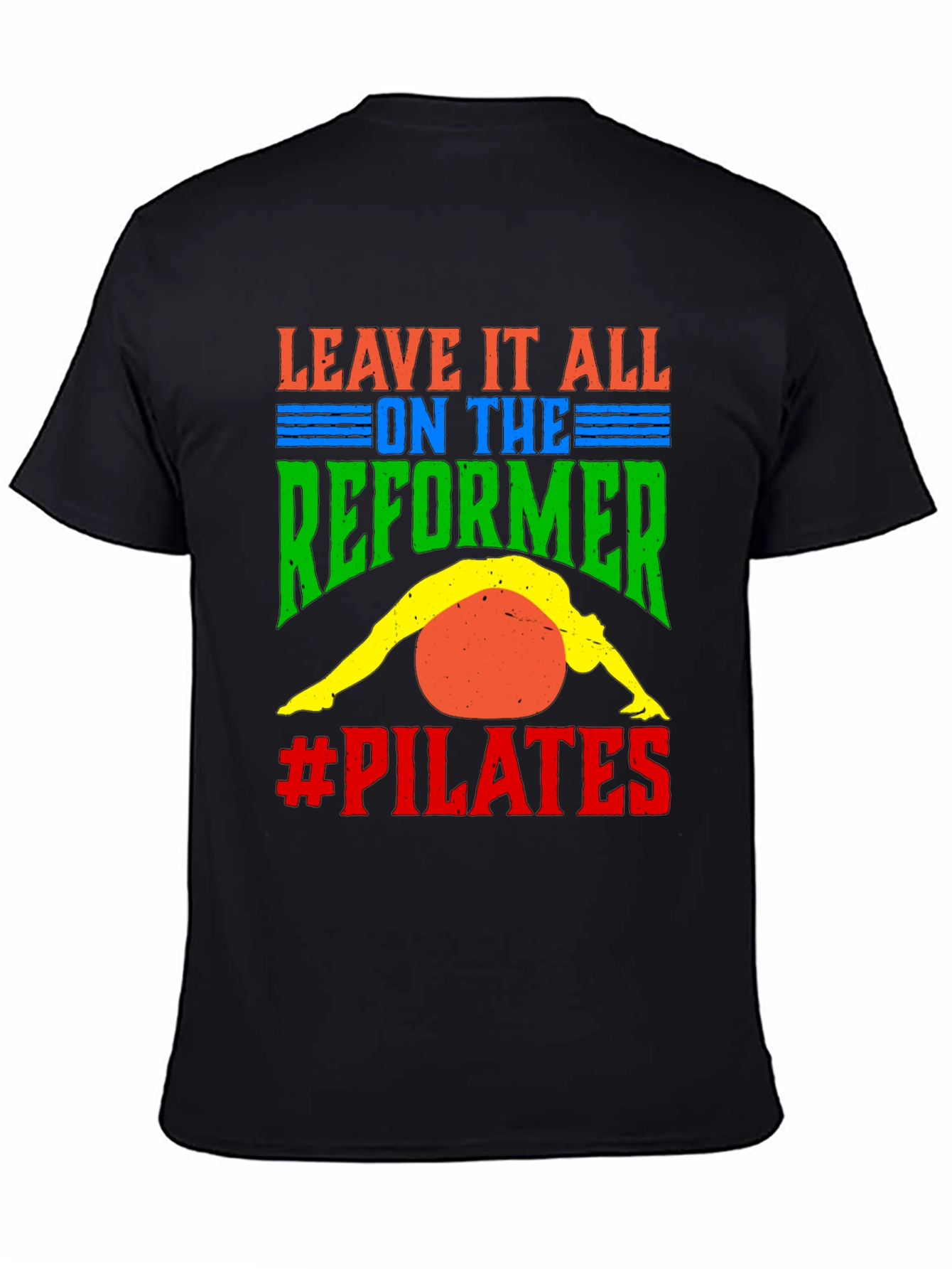 Pilates Reformer T-Shirt - Leave It All